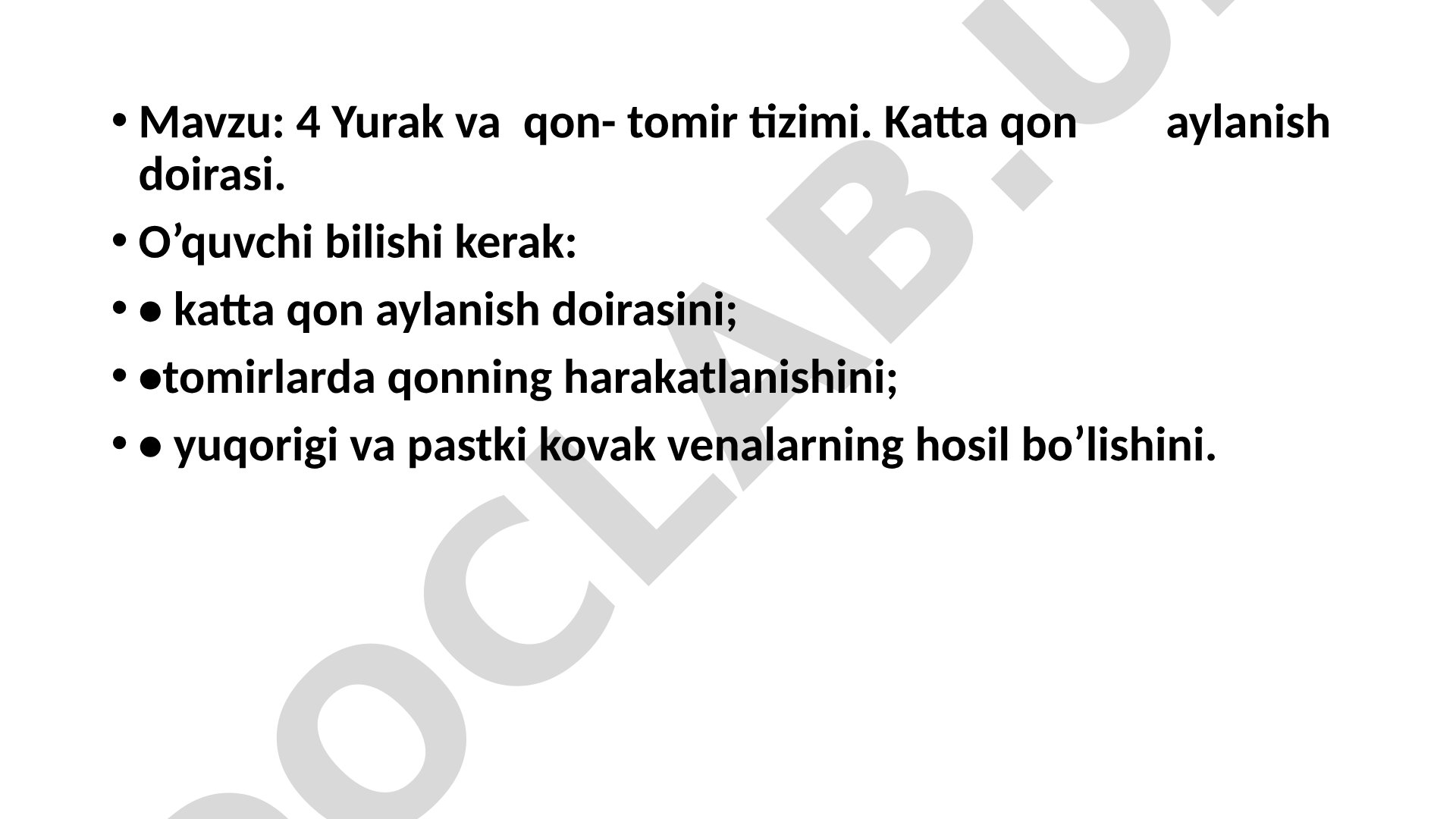 4 Yurak va qon- tomir tizimi. Katta qon aylanish doirasi.