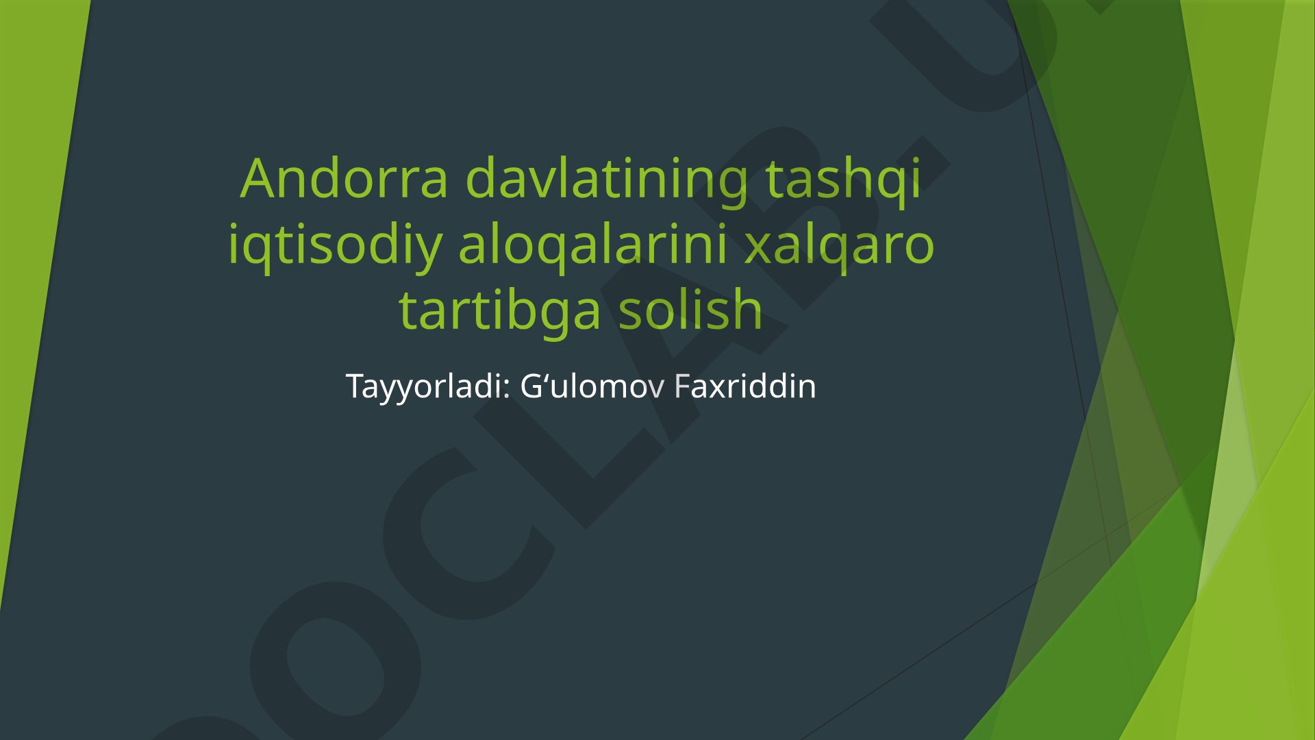 Andorra davlatining tashqi iqtisodiy aloqalarini xalqaro tartibga solish