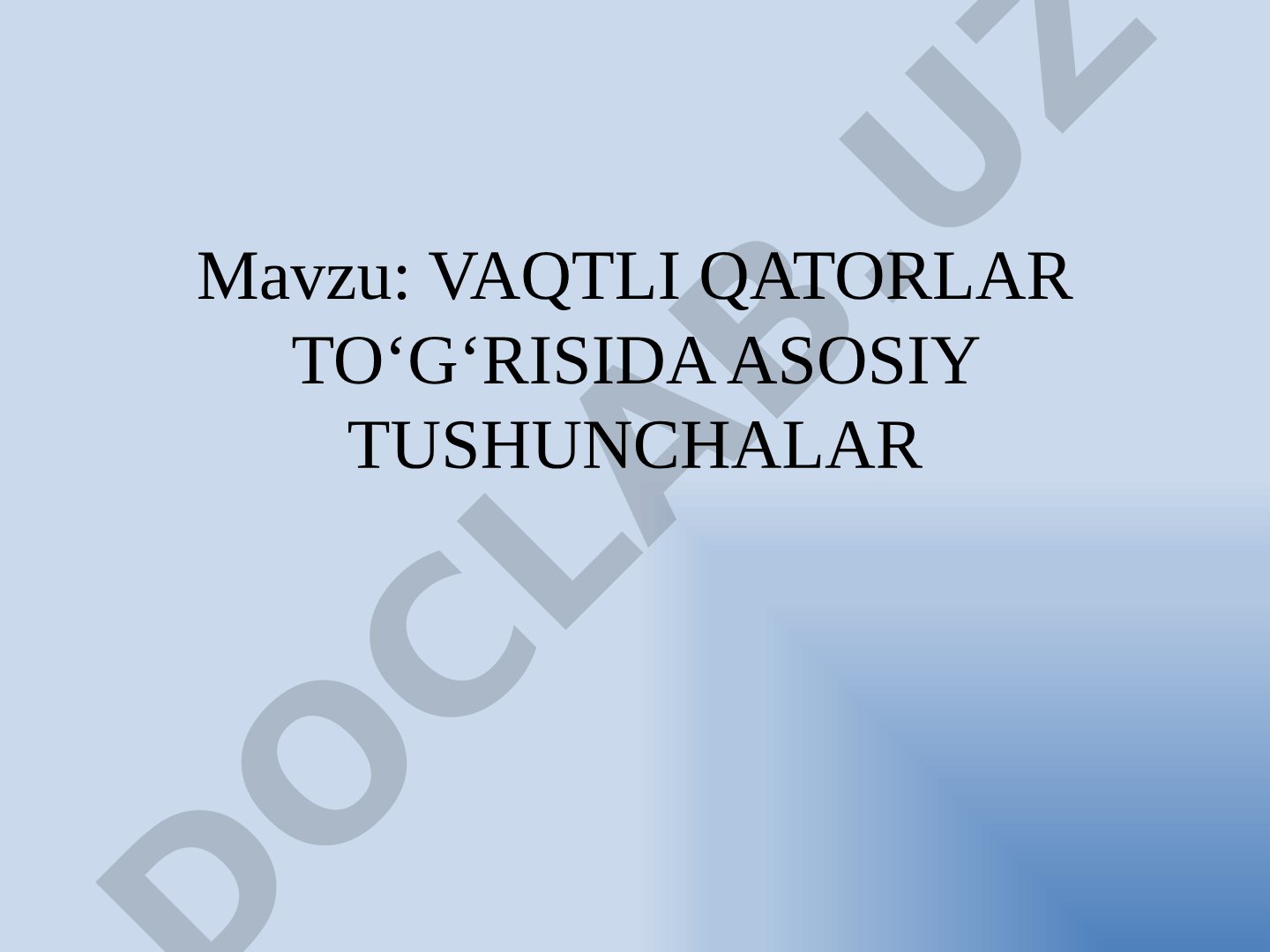 Vaqtli qatorlar to‘g‘risida asosiy tushunchalar