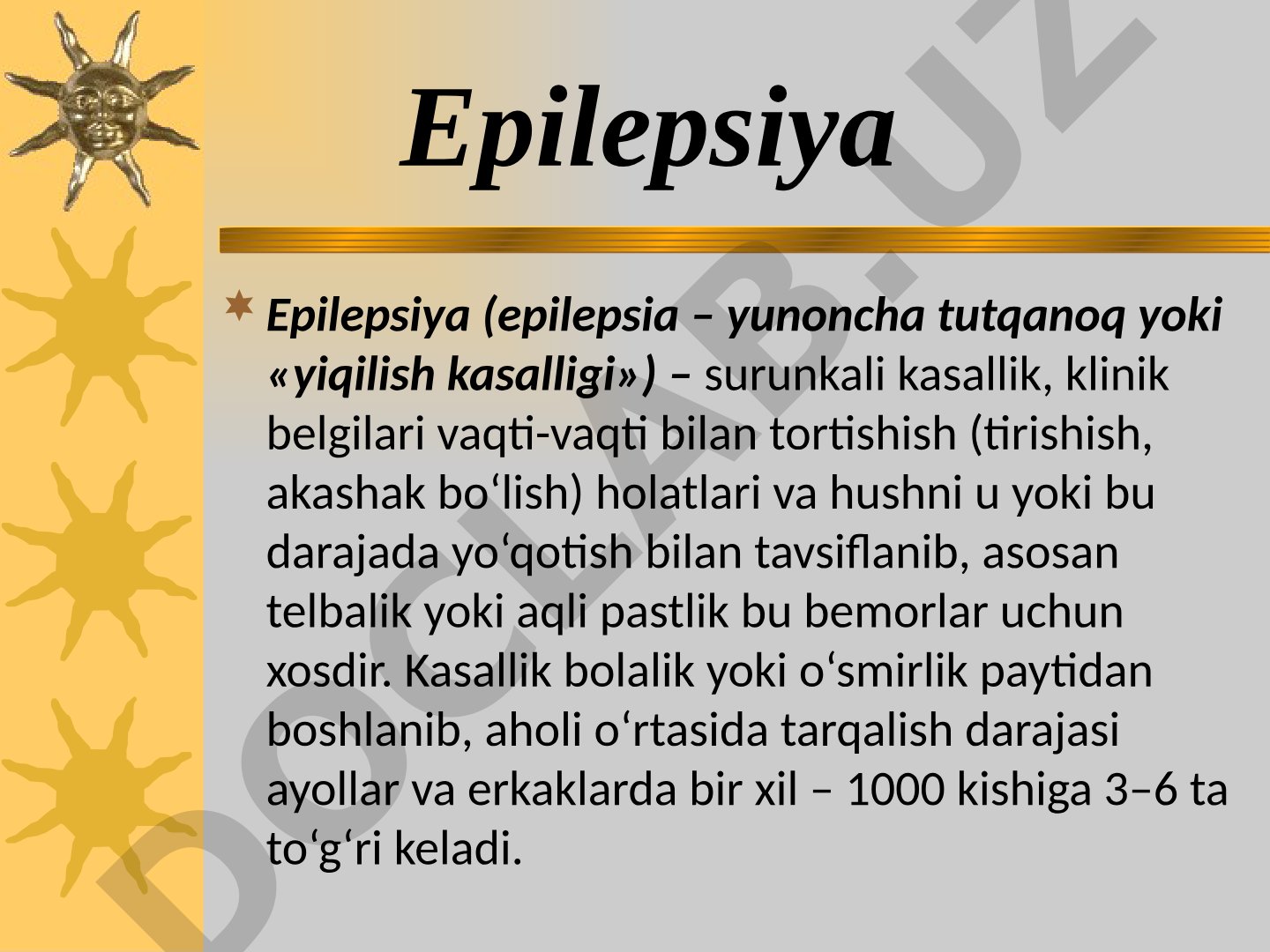 Epilepsiya kasalligining ta'rifi, sabablari, xuruj turlari va tarqalishi haqida
