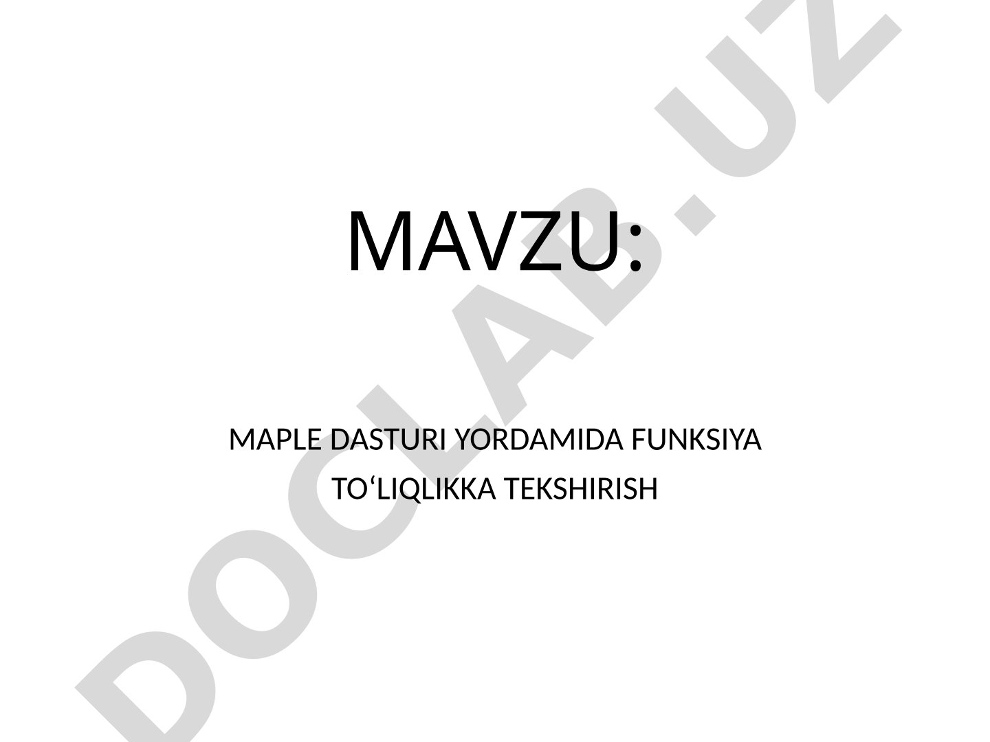 MAPLE DASTURI YORDAMIDA FUNKSIYA TO‘LIQLIKKA TEKSHIRISH