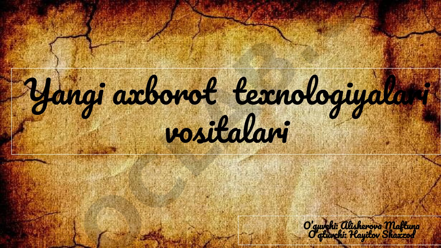 Yangi axborot texnologiyalari vositalari