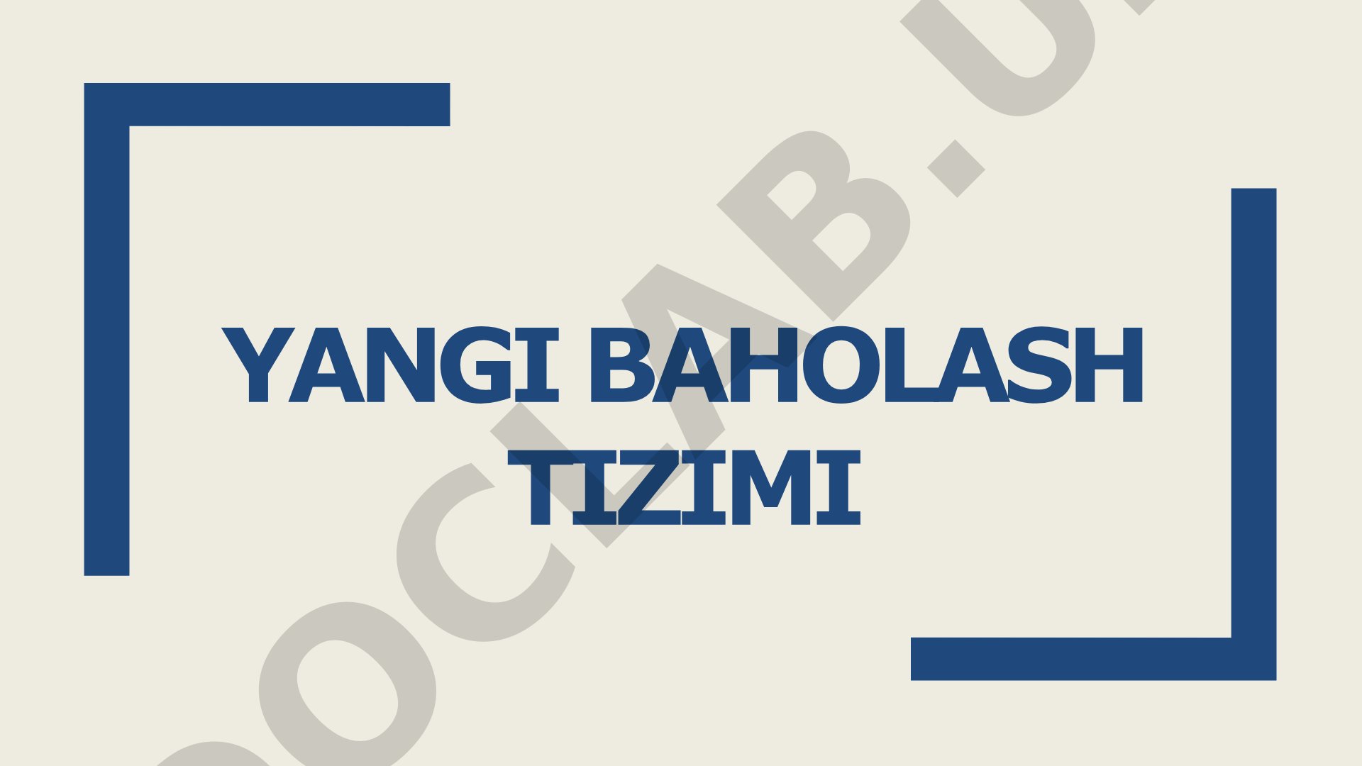 Yangi baholash tizimi