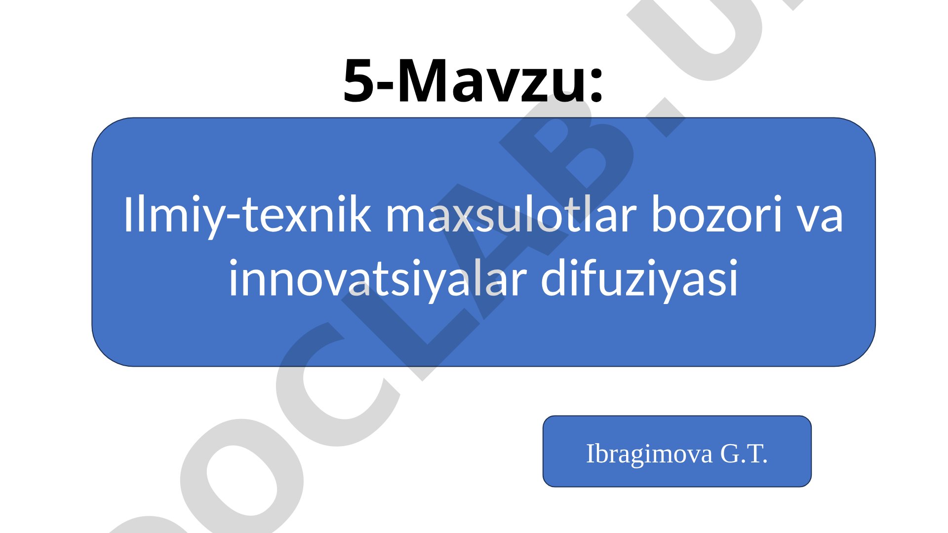 Ilmiy-texnik maxsulotlar bozori va innovatsiyalar difuziyasi