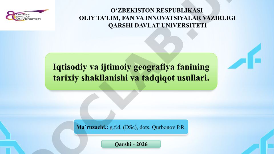 Iqtisodiy va ijtimoiy geografiya fanining tarixiy shakllanishi va tadqiqot usullari
