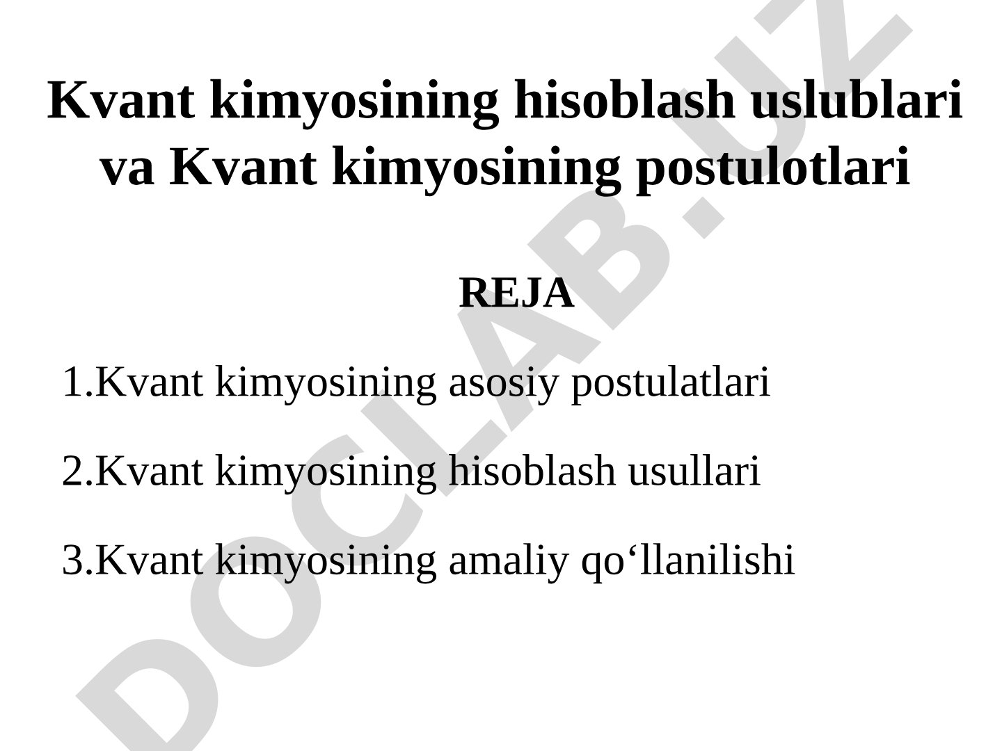 Kvant kimyosining hisoblash uslublari va Kvant kimyosining postulatlari