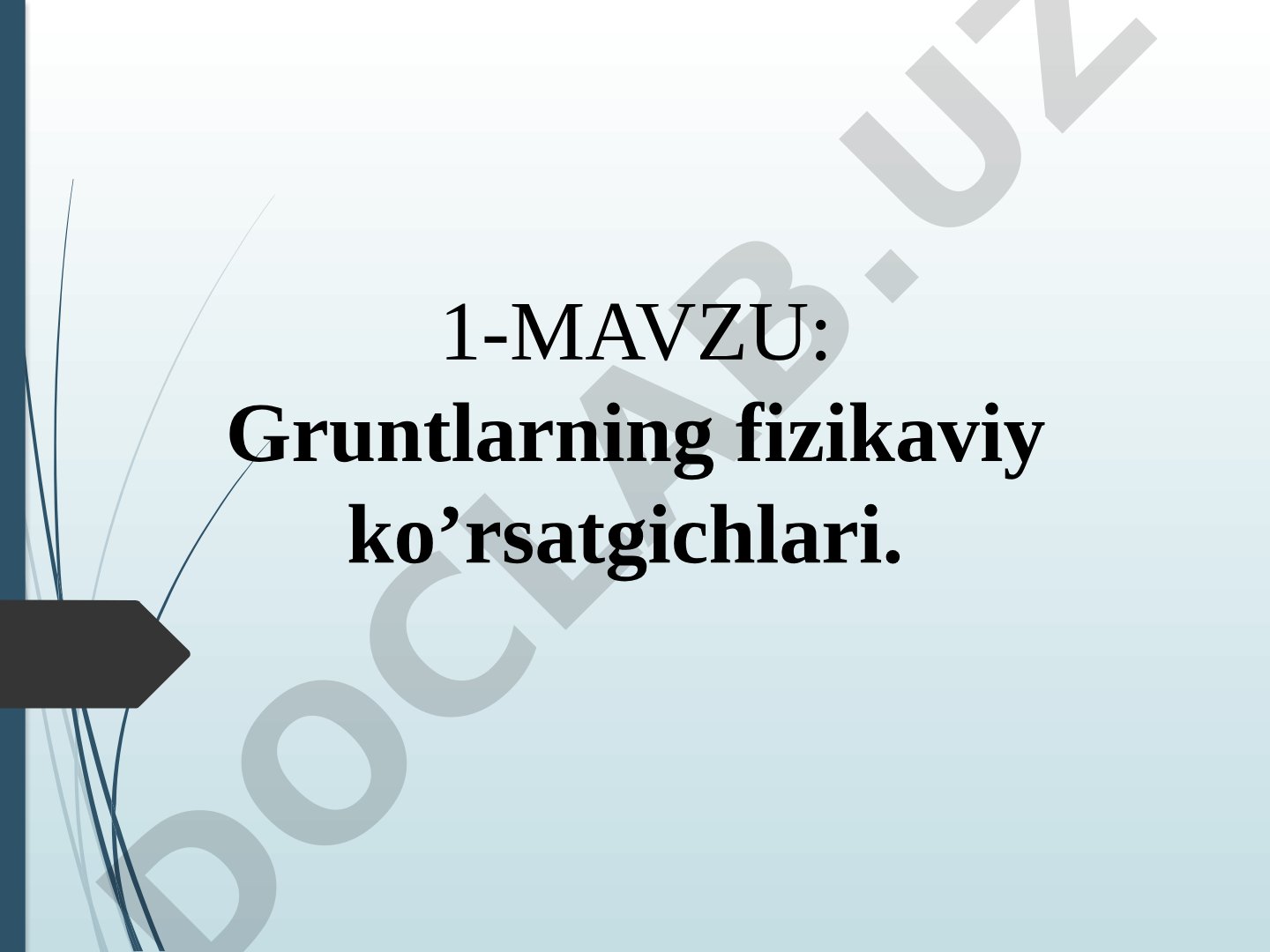 Gruntlarning fizikaviy ko’rsatgichlari
