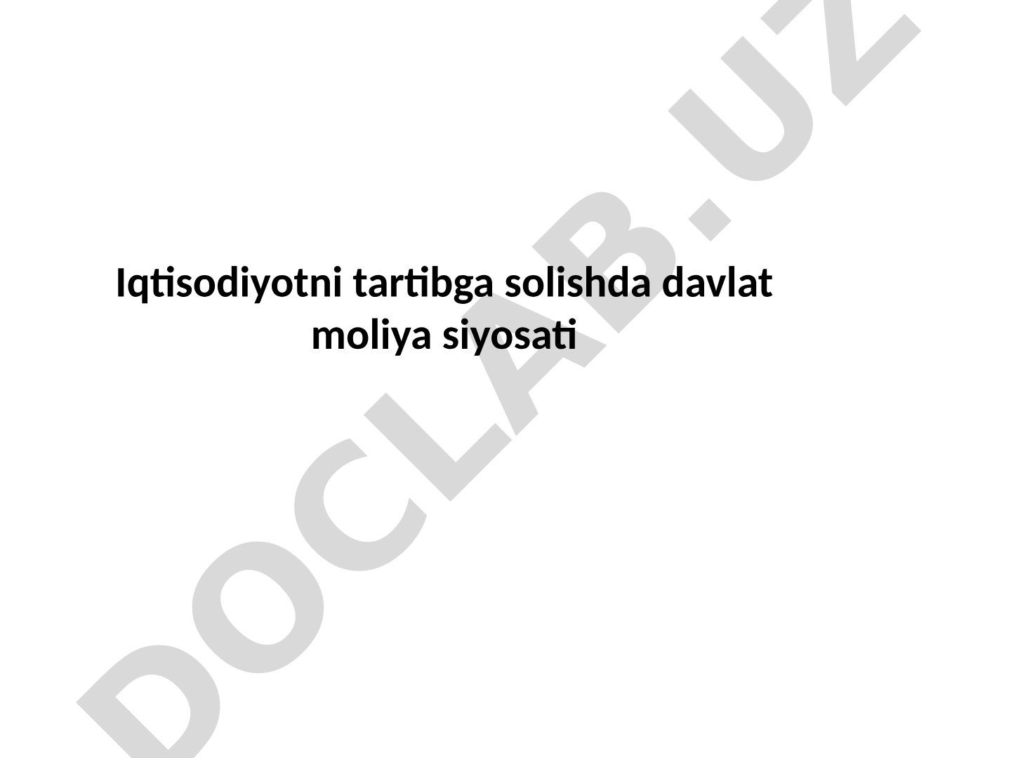 Iqtisodiyotni tartibga solishda davlat moliya siyosati