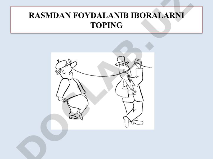Rasmlardan foydalanib iboralarni topish