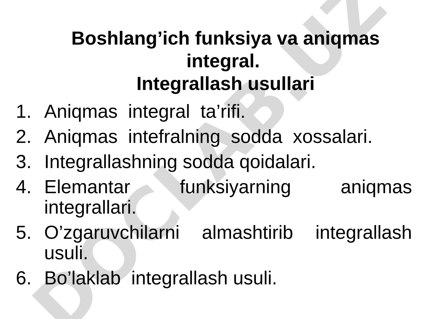 Boshlang'ich funksiya va aniqmas integral. Integrallash usullari