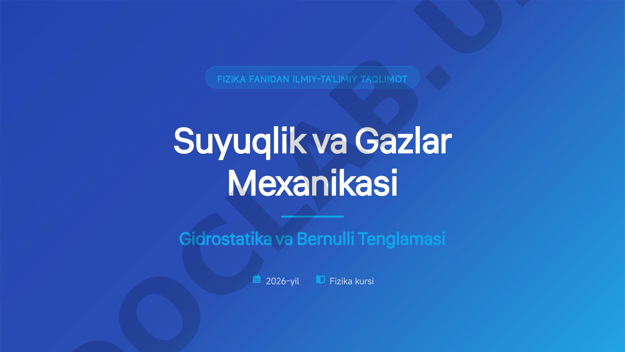 Suyuqlik va gazlar mexanikasi gidrostatika va Bernulli tenglamasi