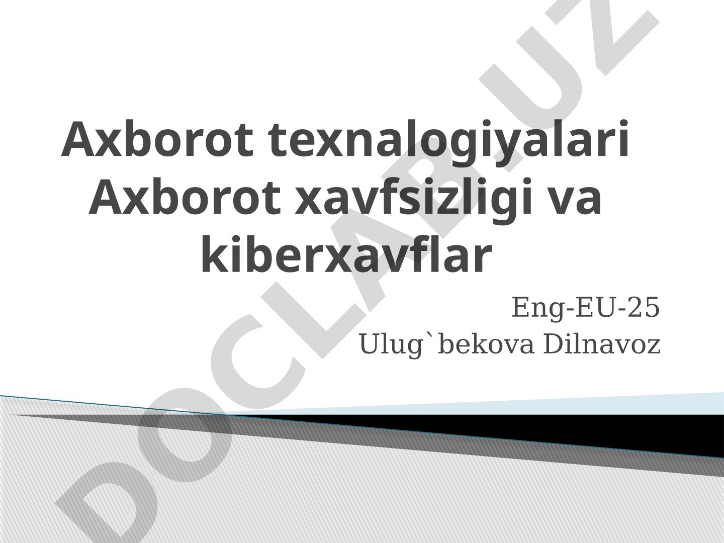 Axborot xavfsizligi va kiberxavflar