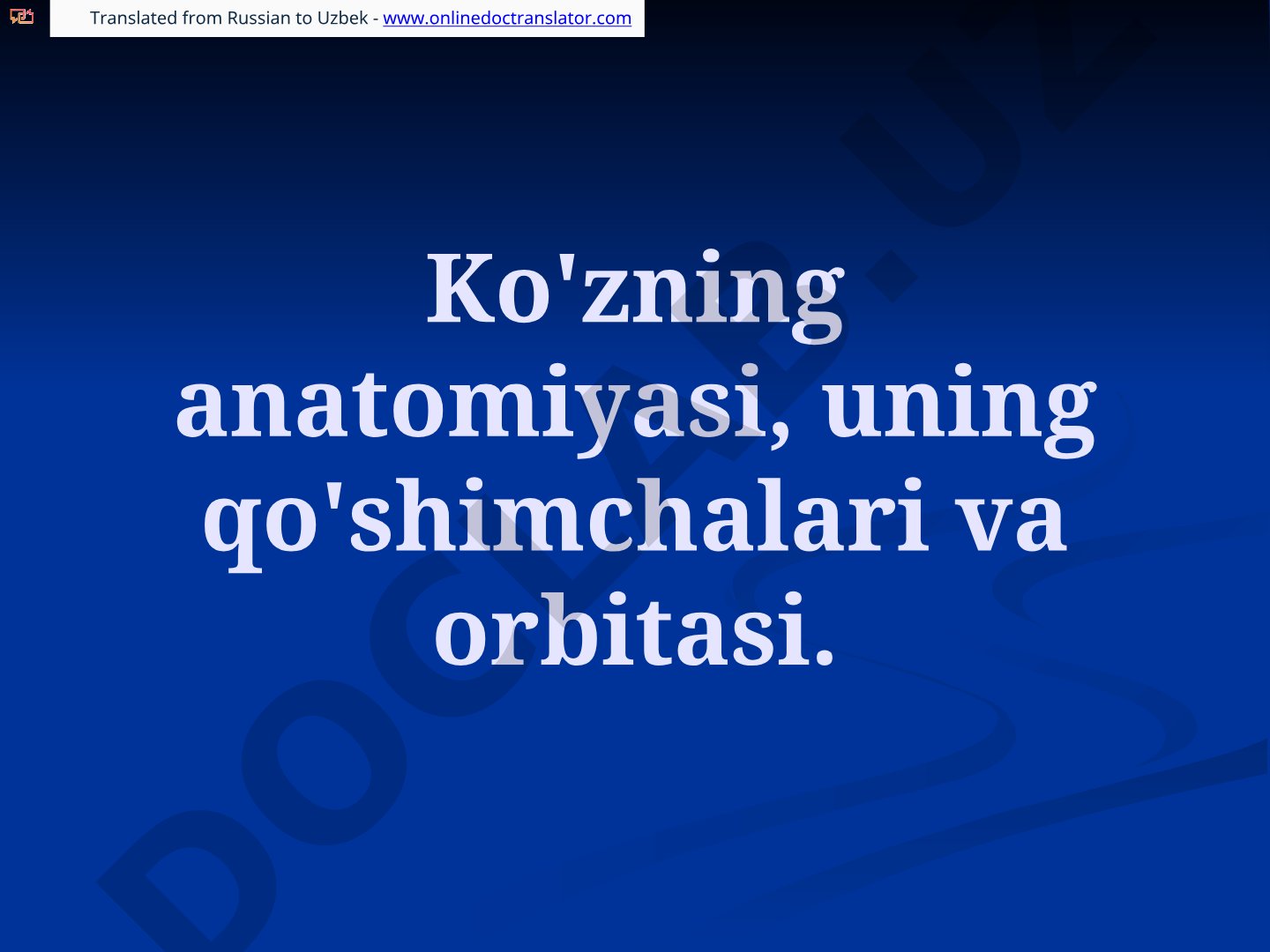 Ko'zning anatomiyasi, uning qo'shimchalari va orbitasi