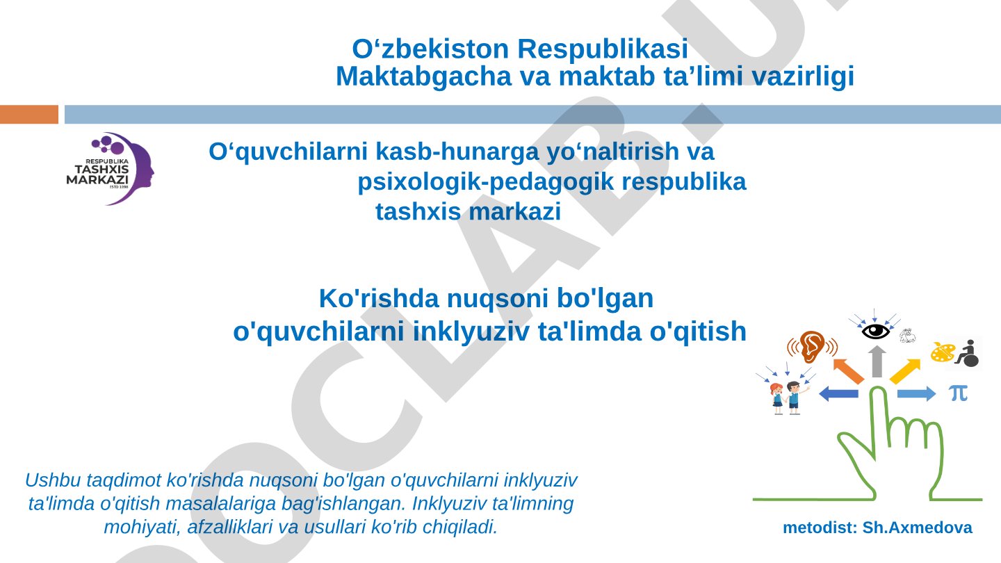 Ko'rishda nuqsoni bo'lgan o'quvchilarni inklyuziv ta'limda o'qitish
