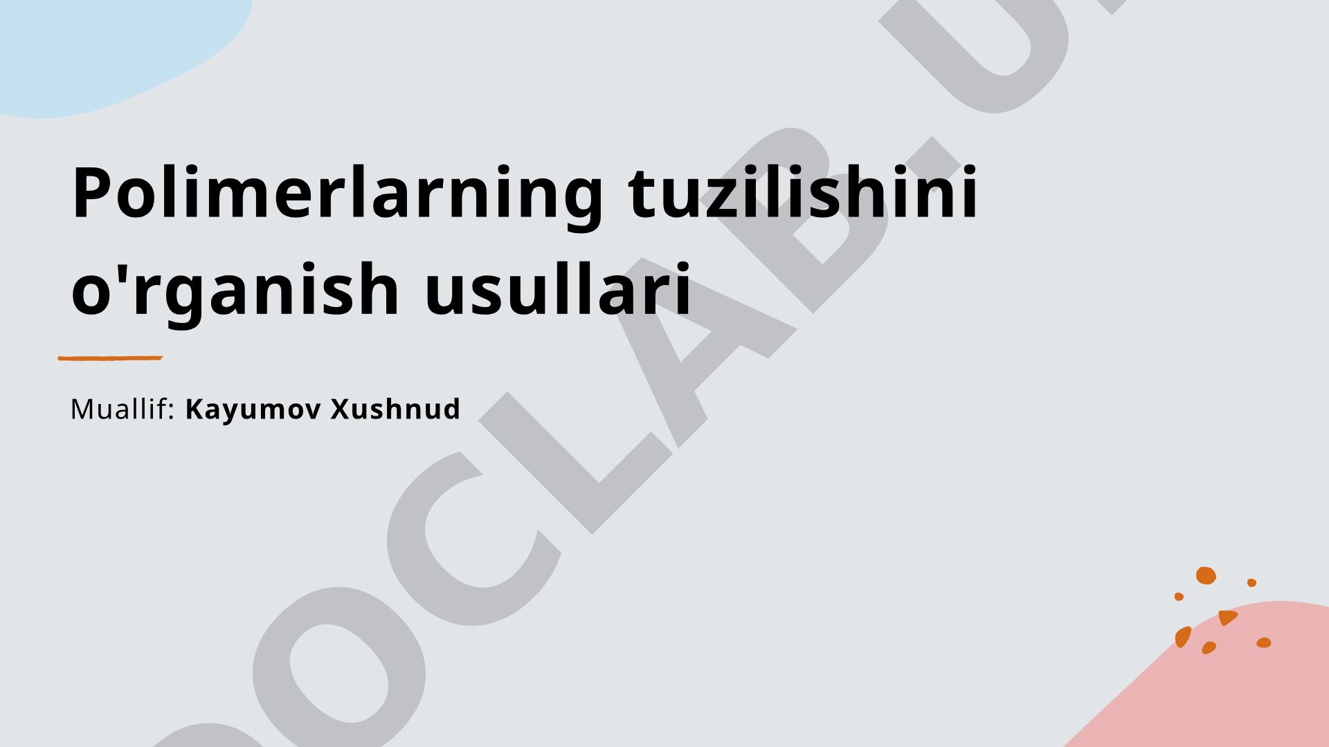 Polimerlarning tuzilishini o'rganish usullari