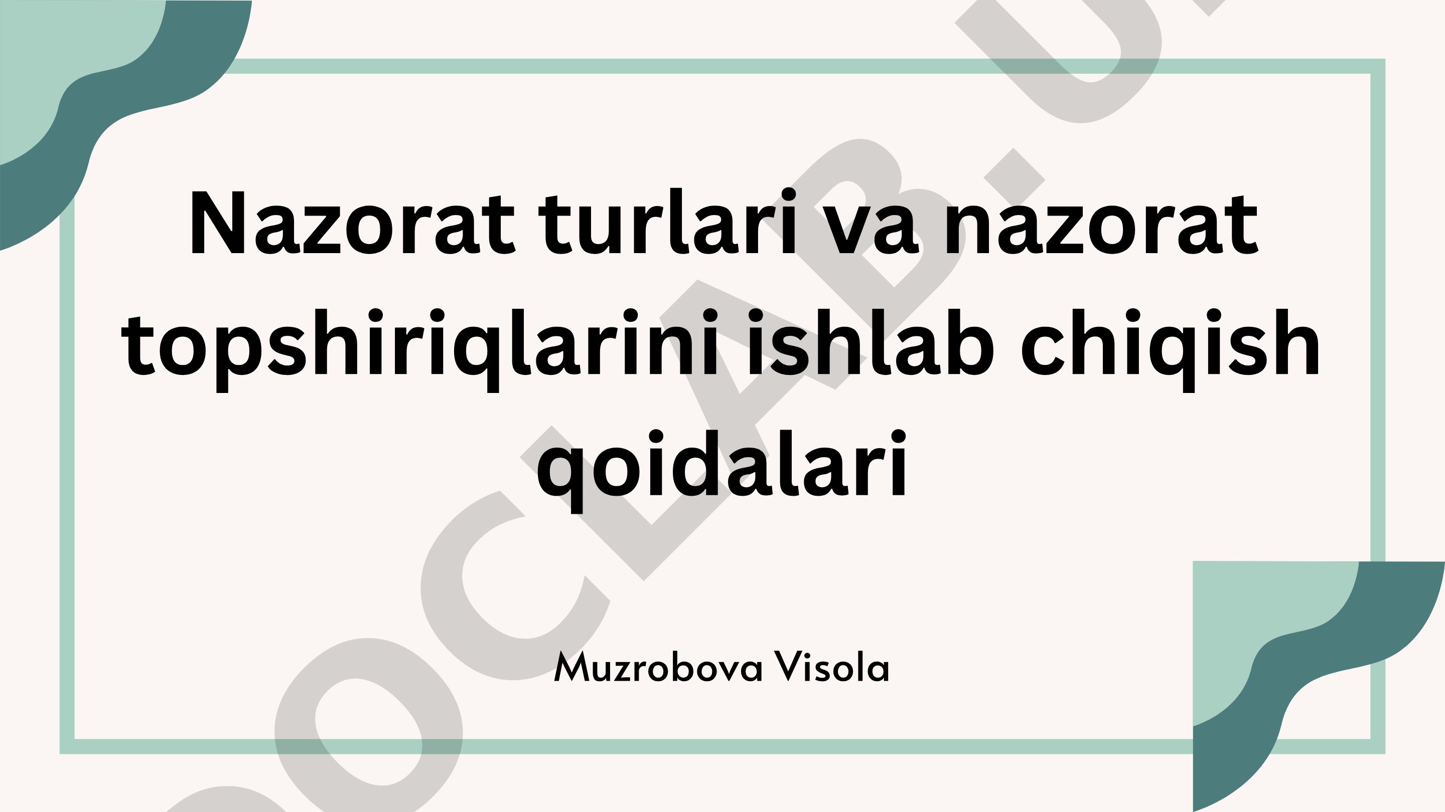 Nazorat turlari va nazorat topshiriqlarini ishlab chiqish qoidalari