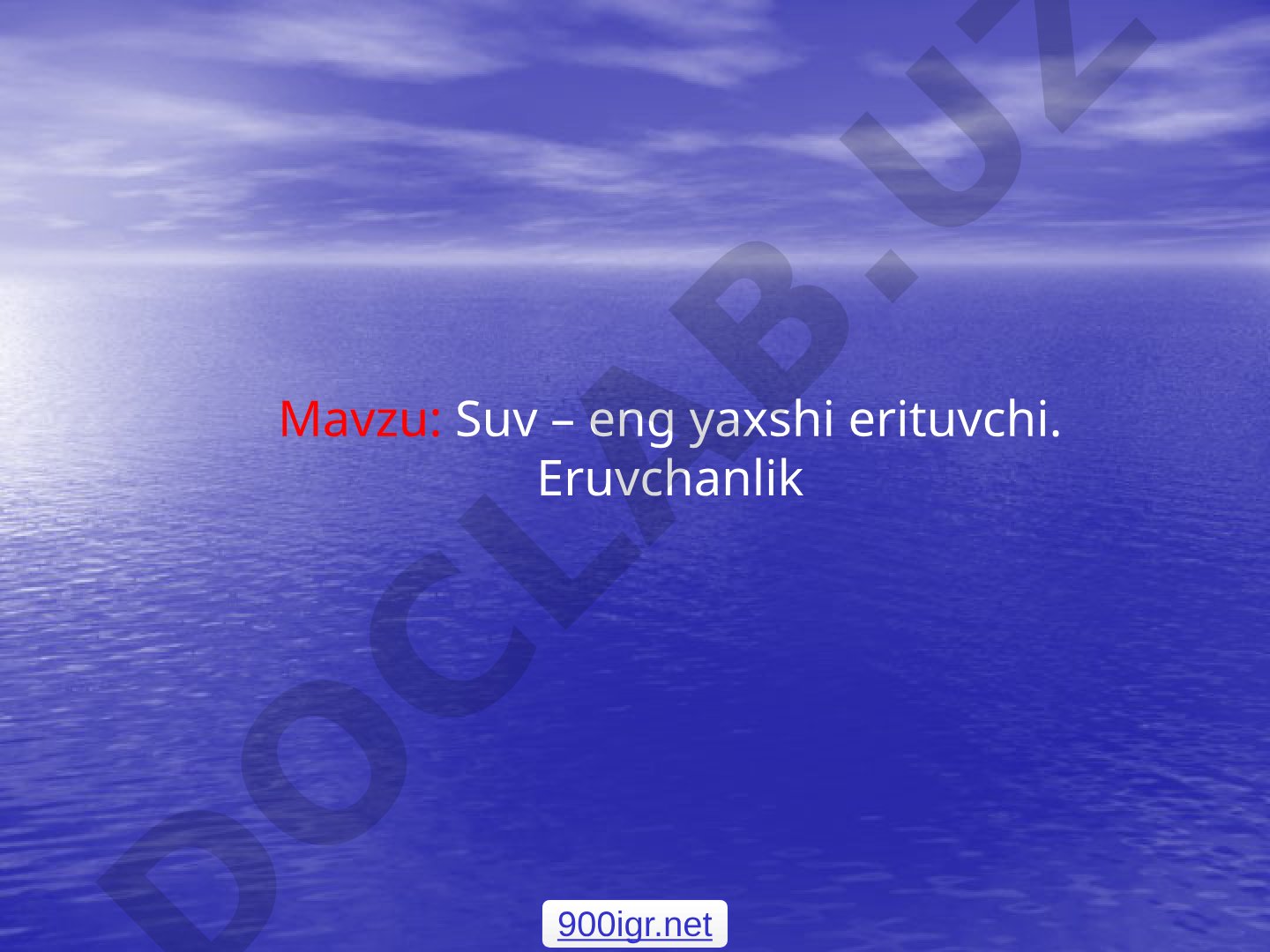 Suv – eng yaxshi erituvchi. Eruvchanlik