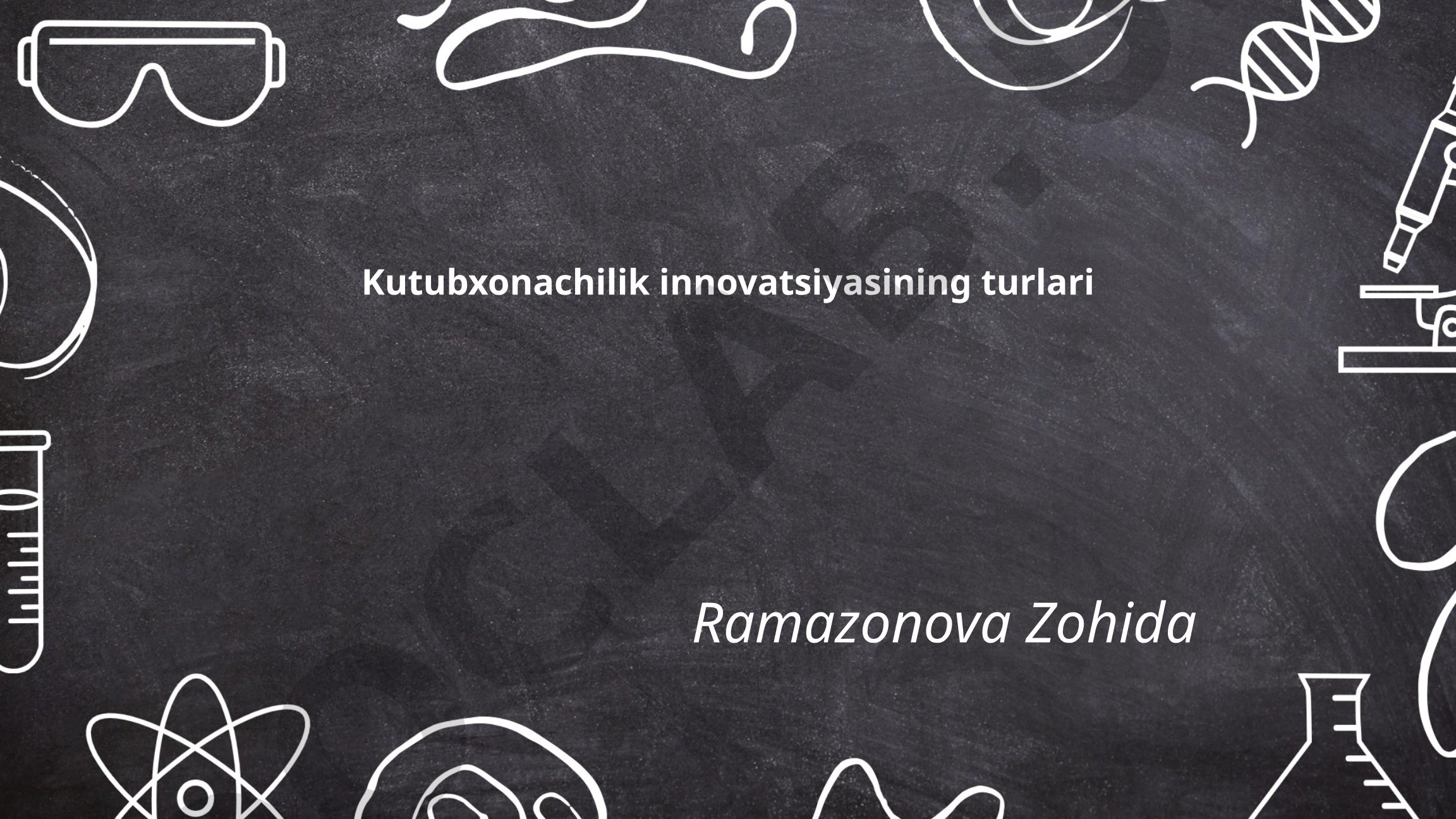Kutubxonachilik innovatsiyasining turlari