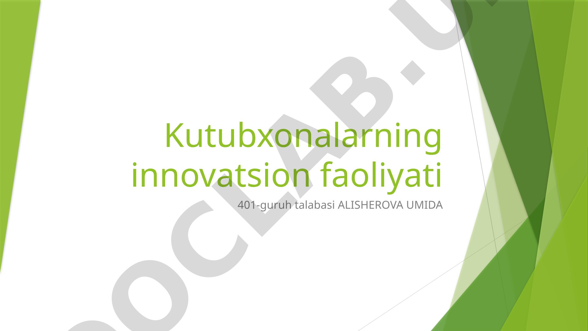 Kutubxonalarning innovatsion faoliyati