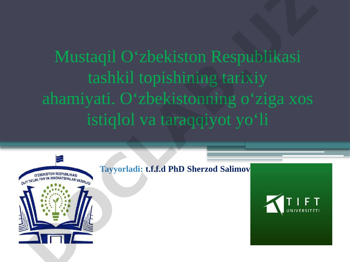 Mustaqil O‘zbekiston Respublikasi tashkil topishining tarixiy ahamiyati