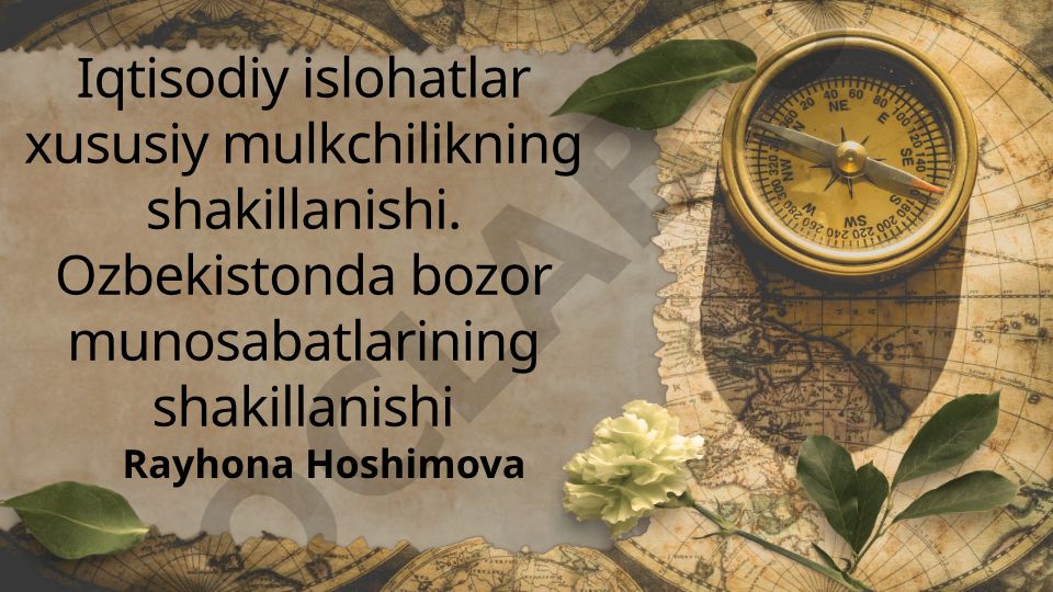 O'zbekistonda iqtisodiy islohatlar va xususiy mulkchilikning shakillanishi