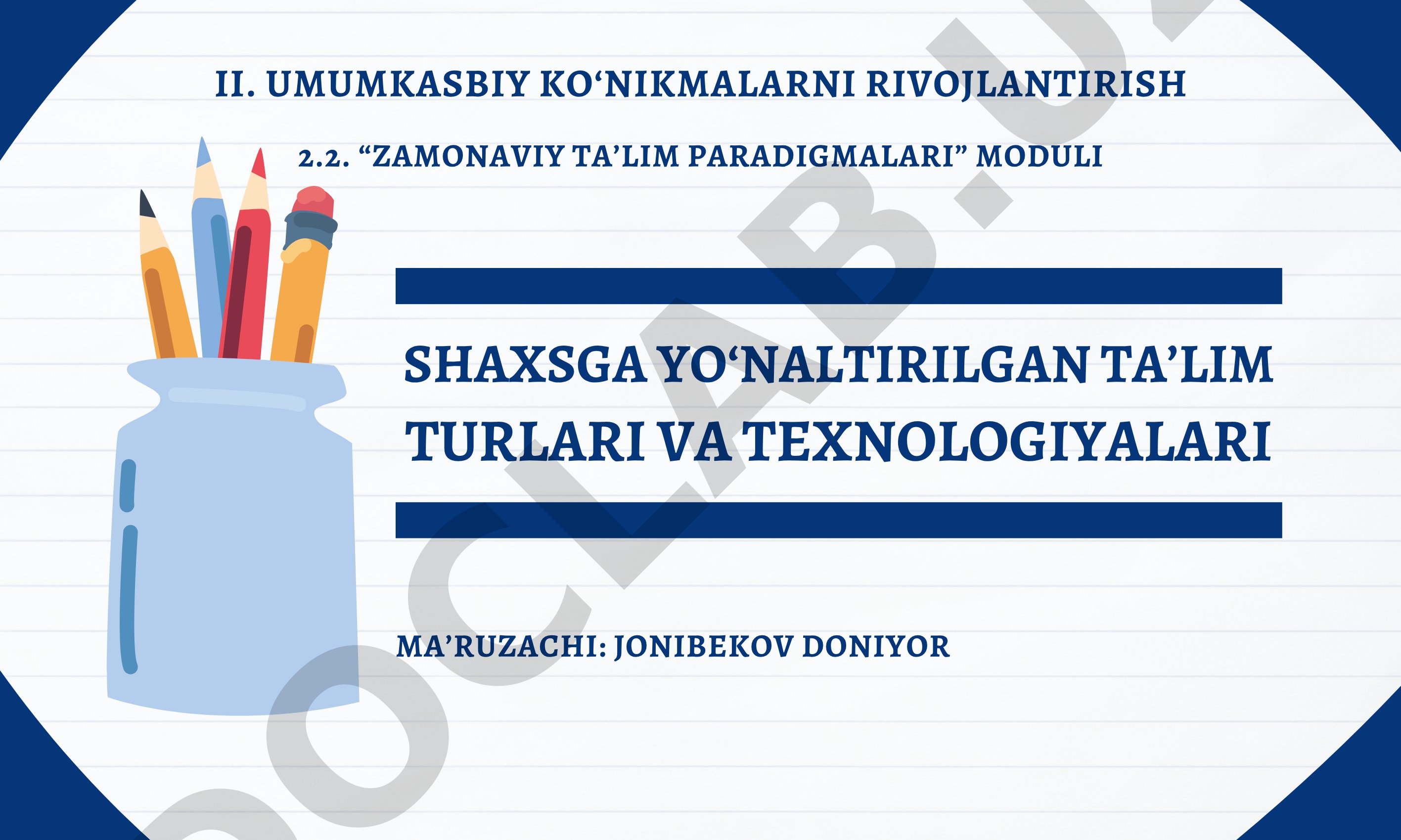 SHAXSGA YO'NALTIRILGAN TA'LIM: ZAMONAVIY TA'LIMNING KELAJAGI