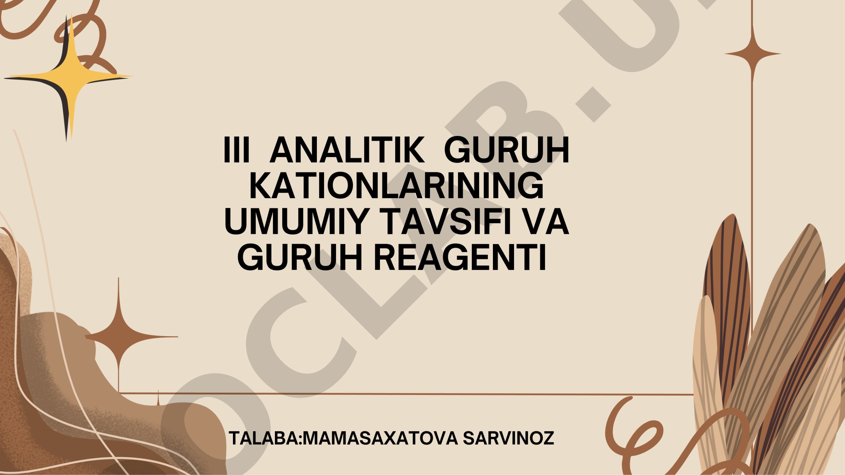 Analitik guruh kationlarining umumiy tavsifi va guruh reagenti