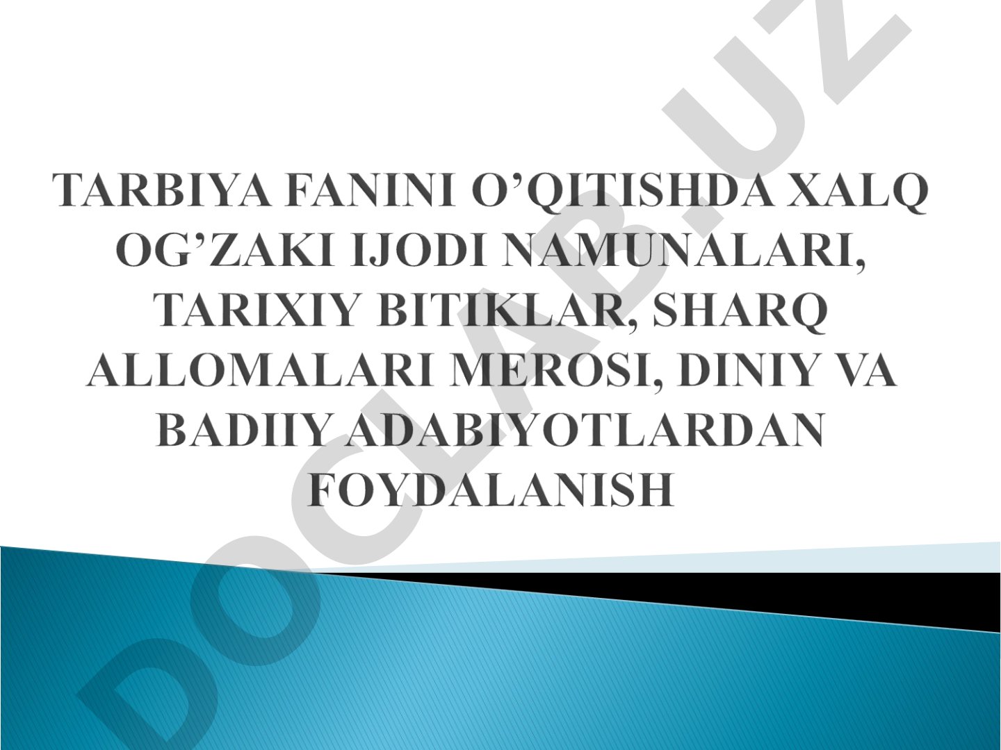 Xalq og‘zaki ijodi turlari. Tarbiya fanini o‘qitishda xalq og‘zaki ijodi namunalaridan foydalanish