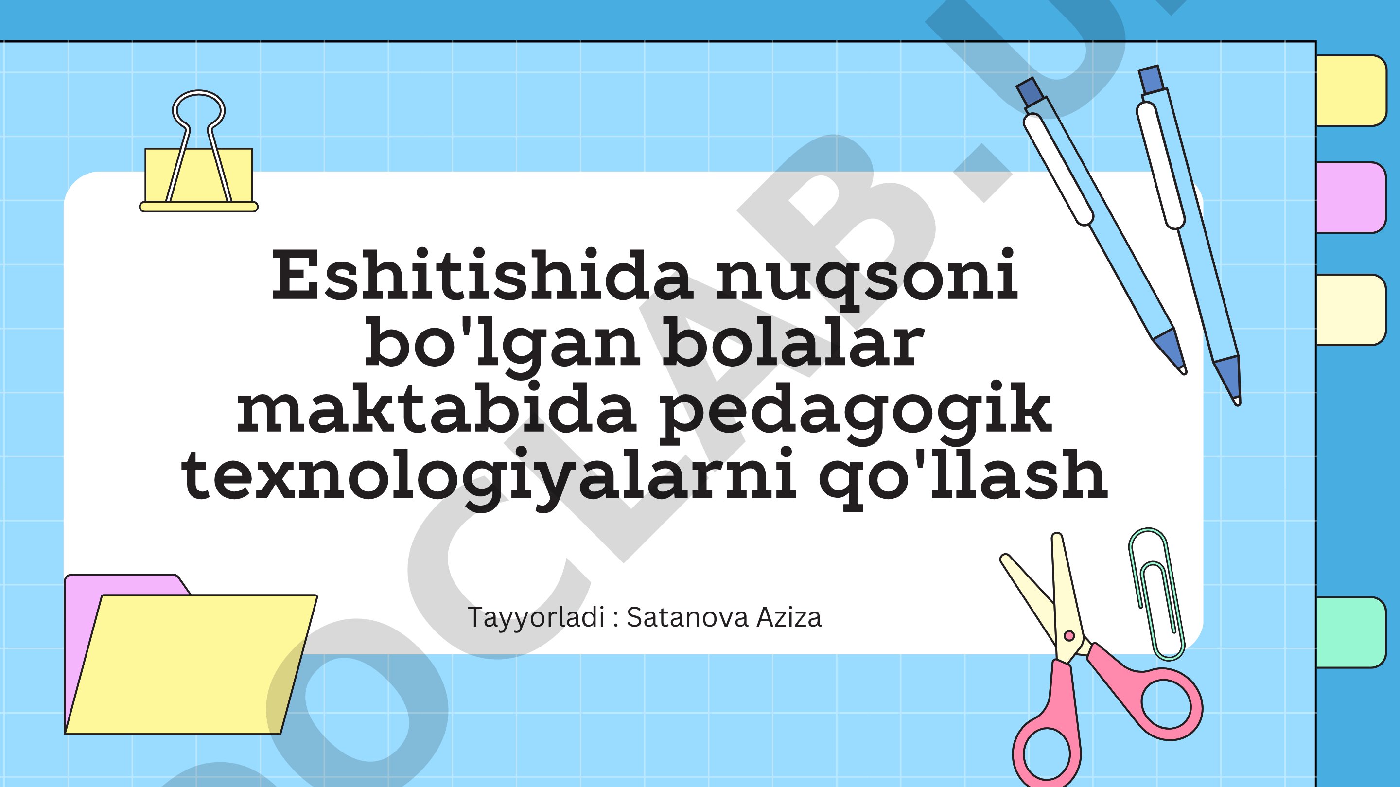 Eshitishida nuqsoni bo'lgan bolalar maktabida pedagogik texnologiyalarni qo'llash