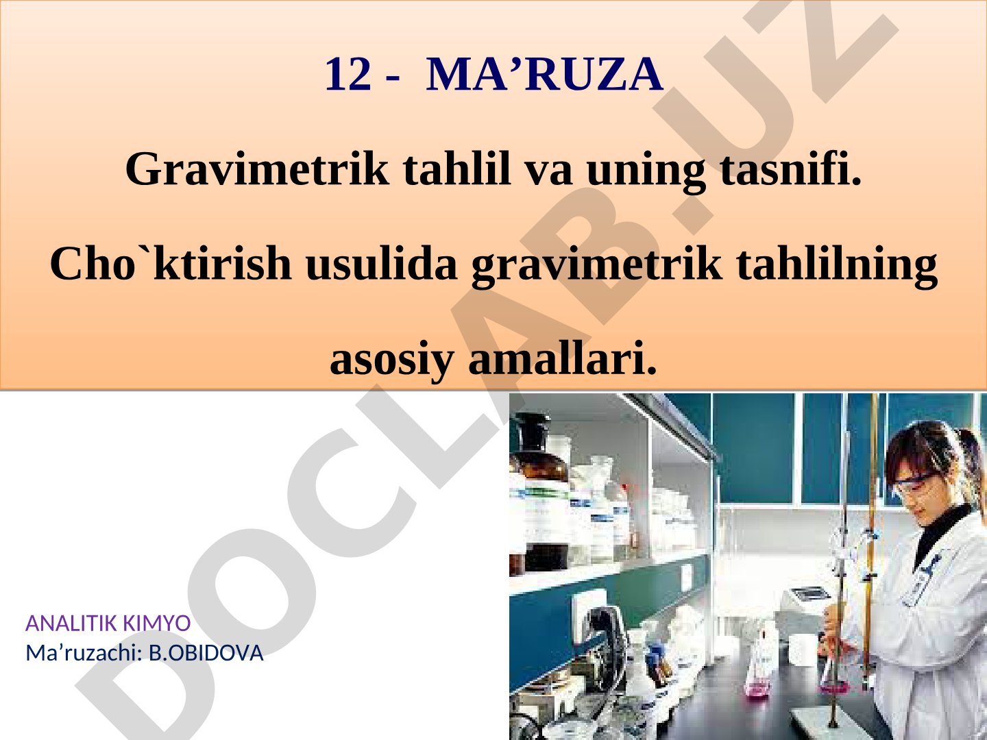 Gravimetrik tahlil va cho'ktirish usulining asosiy amallari