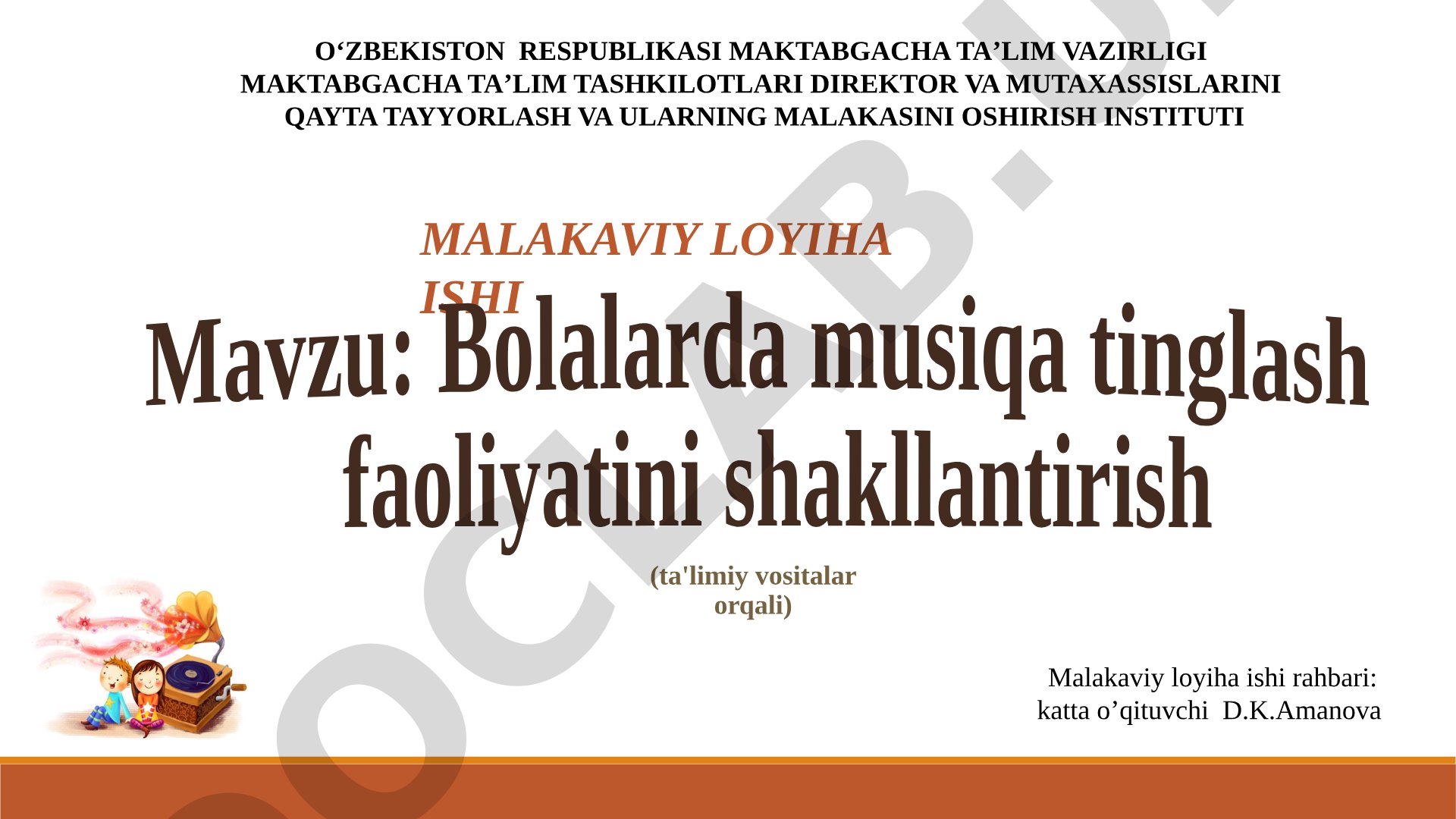 Bolalarda musiqa tinglash faoliyatini shakllantirish (ta'limiy vositalar orqali)