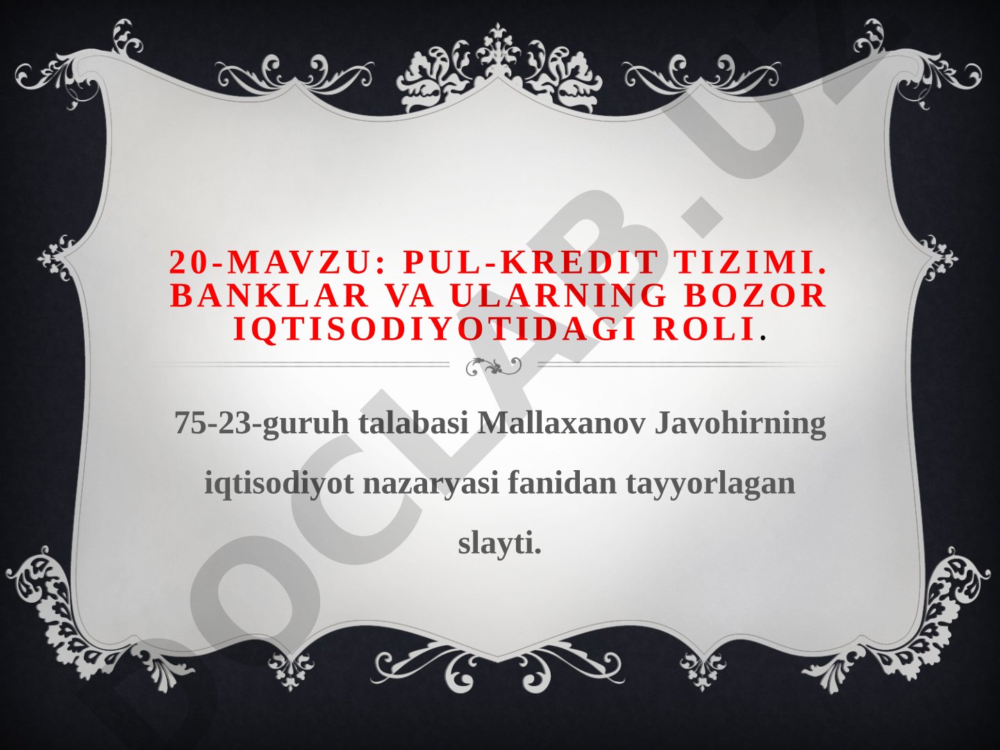 Pul-kredit tizimi. Banklar va ularning bozor iqtisodiyotidagi roli