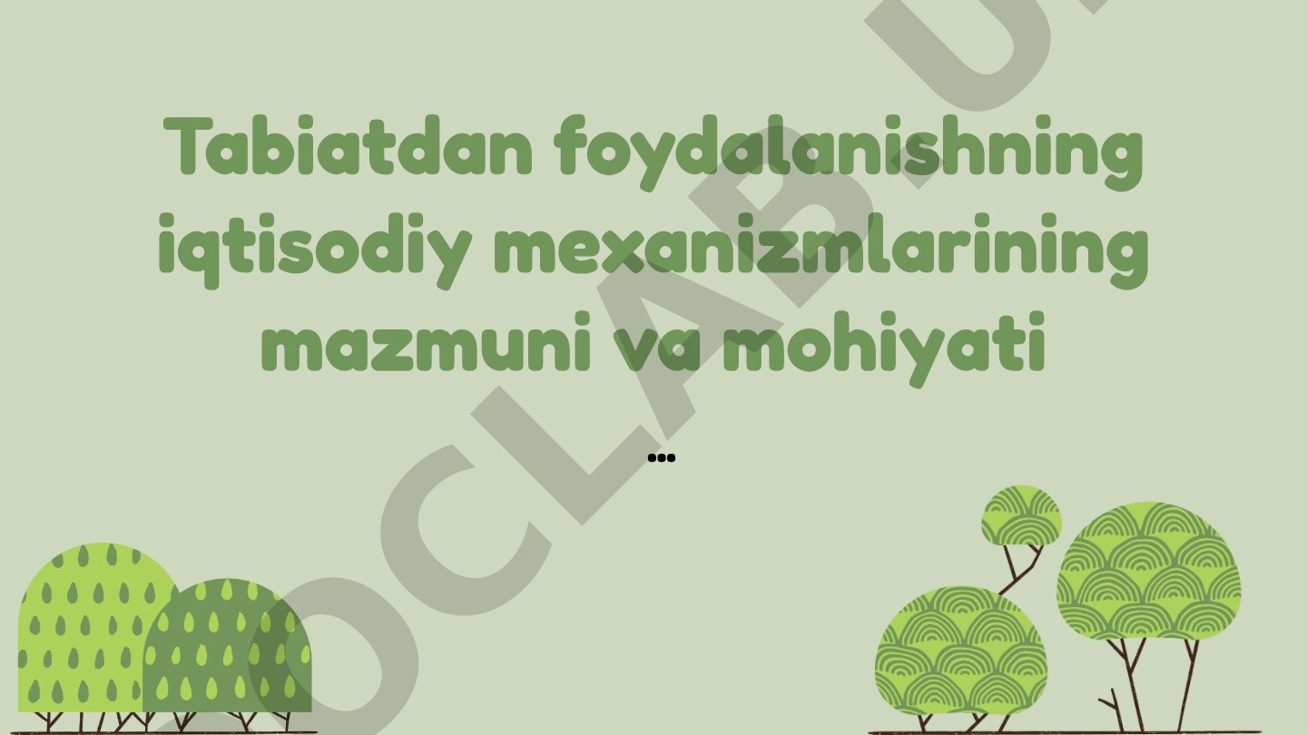 Tabiatdan foydalanishning iqtisodiy mexanizmlarining mazmuni va mohiyati