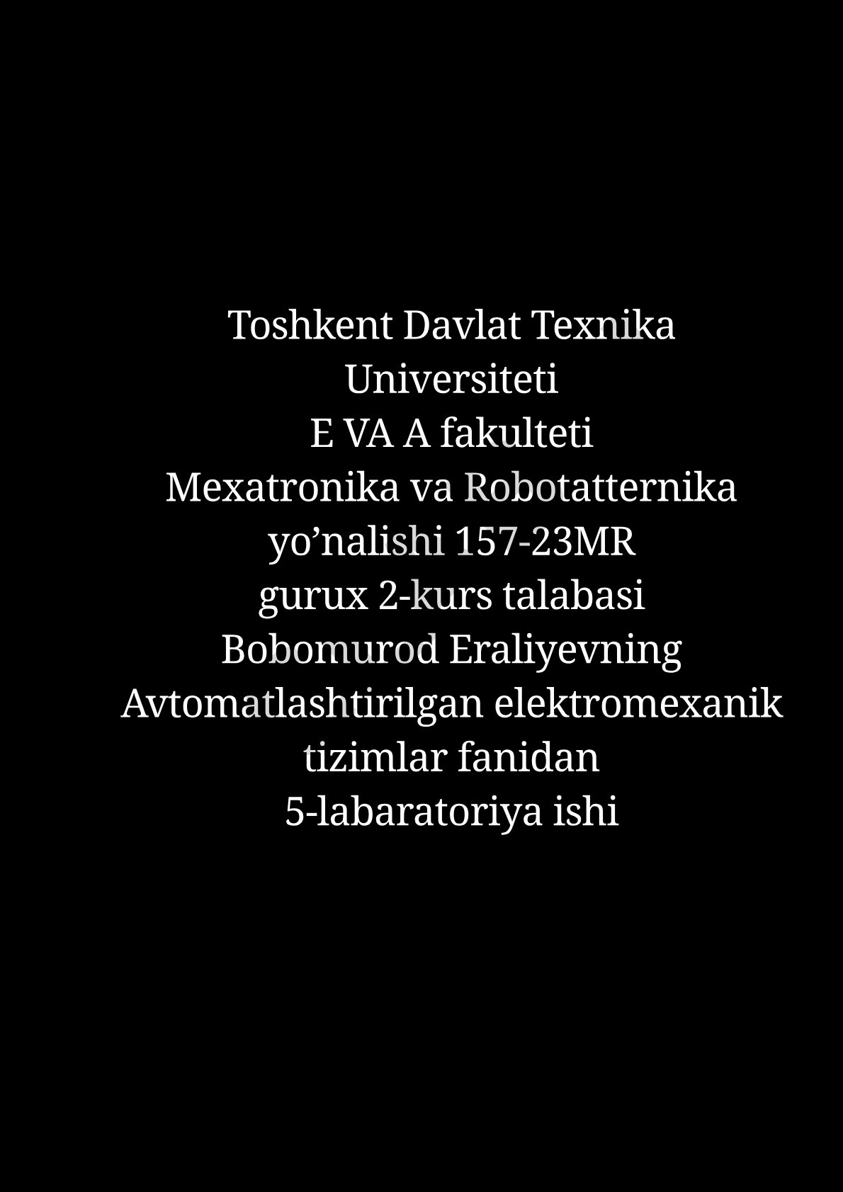 Avtomatlashtirilgan elektromexanik tizimlar fanidan 5-labaratoriya ishi