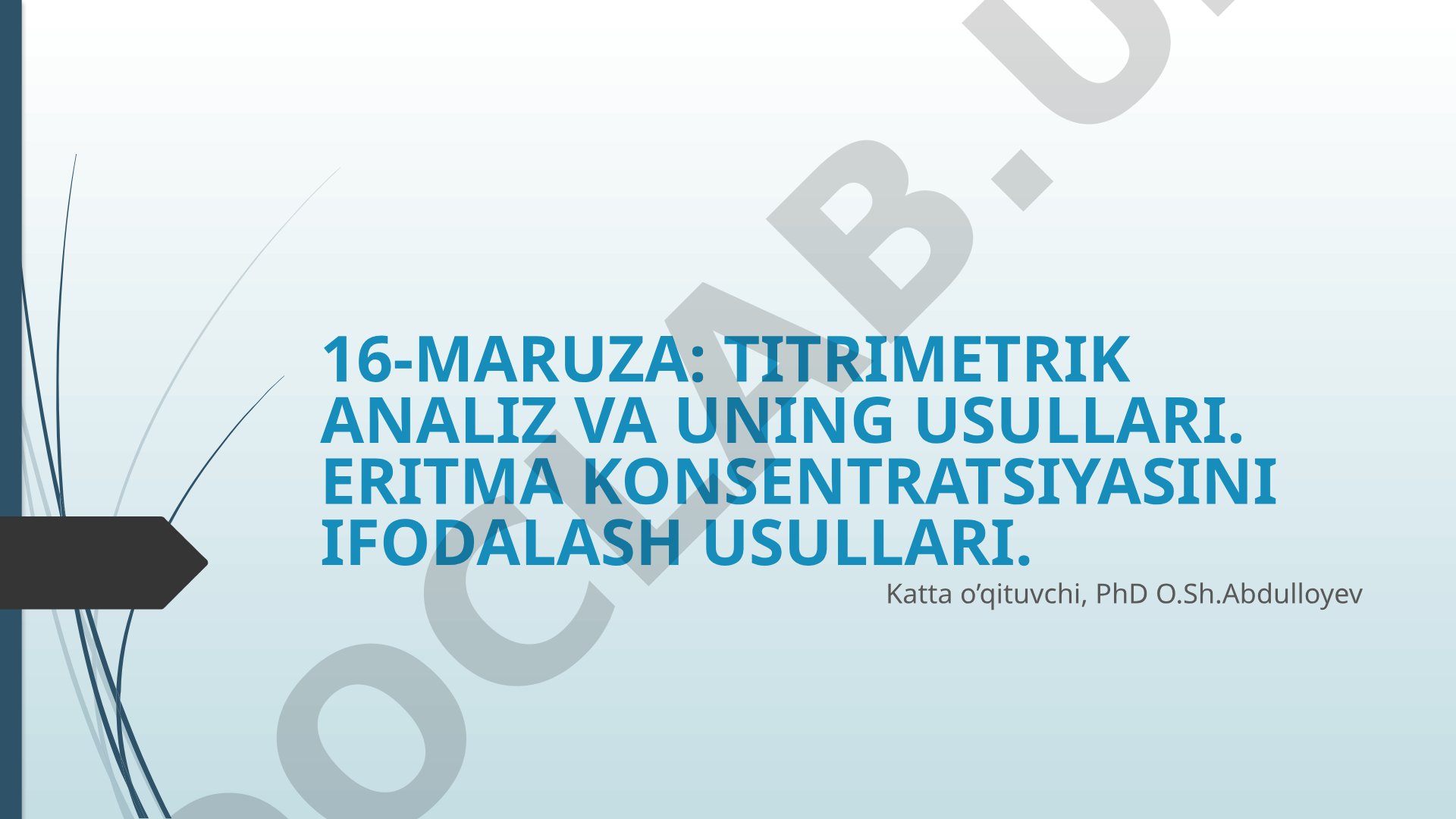 Titrimetrik analiz va uning usullari