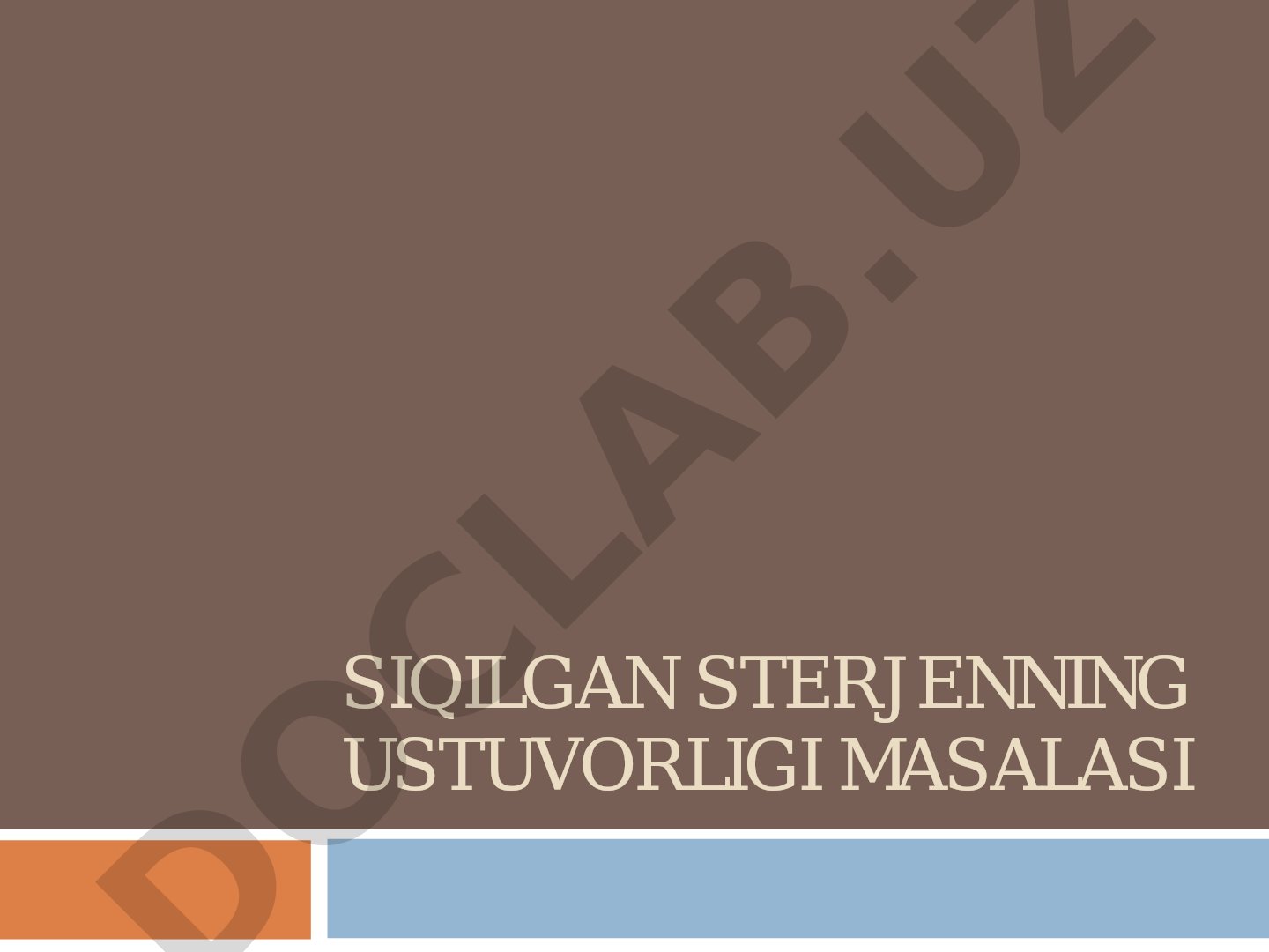 Siqilgan sterjenning ustuvorligi masalasi