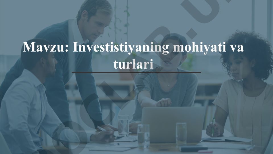 Investitsiyaning mohiyati va turlari