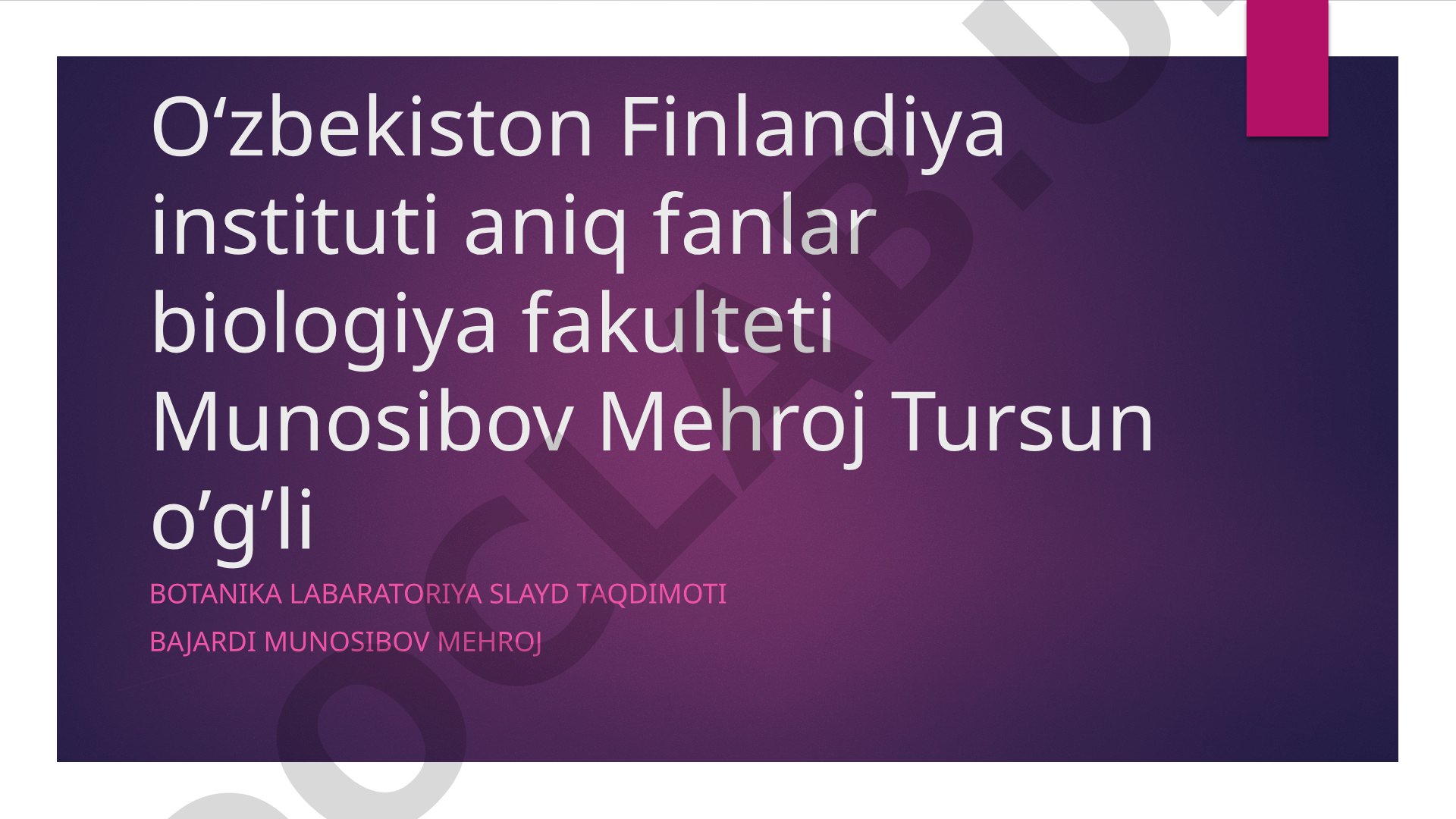 Yoʻsinlarning tuzilishi, turlari, koʻpayishi va sistematik o'rni haqida laboratoriya