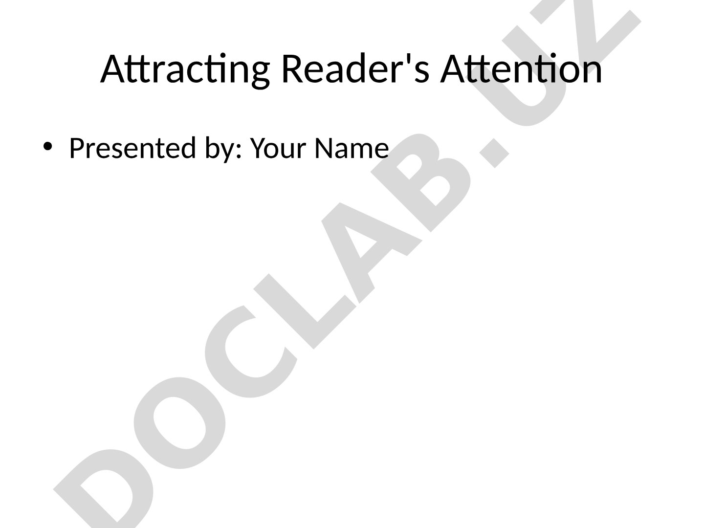 Presentation about techniques to attract readers' attention in writing
