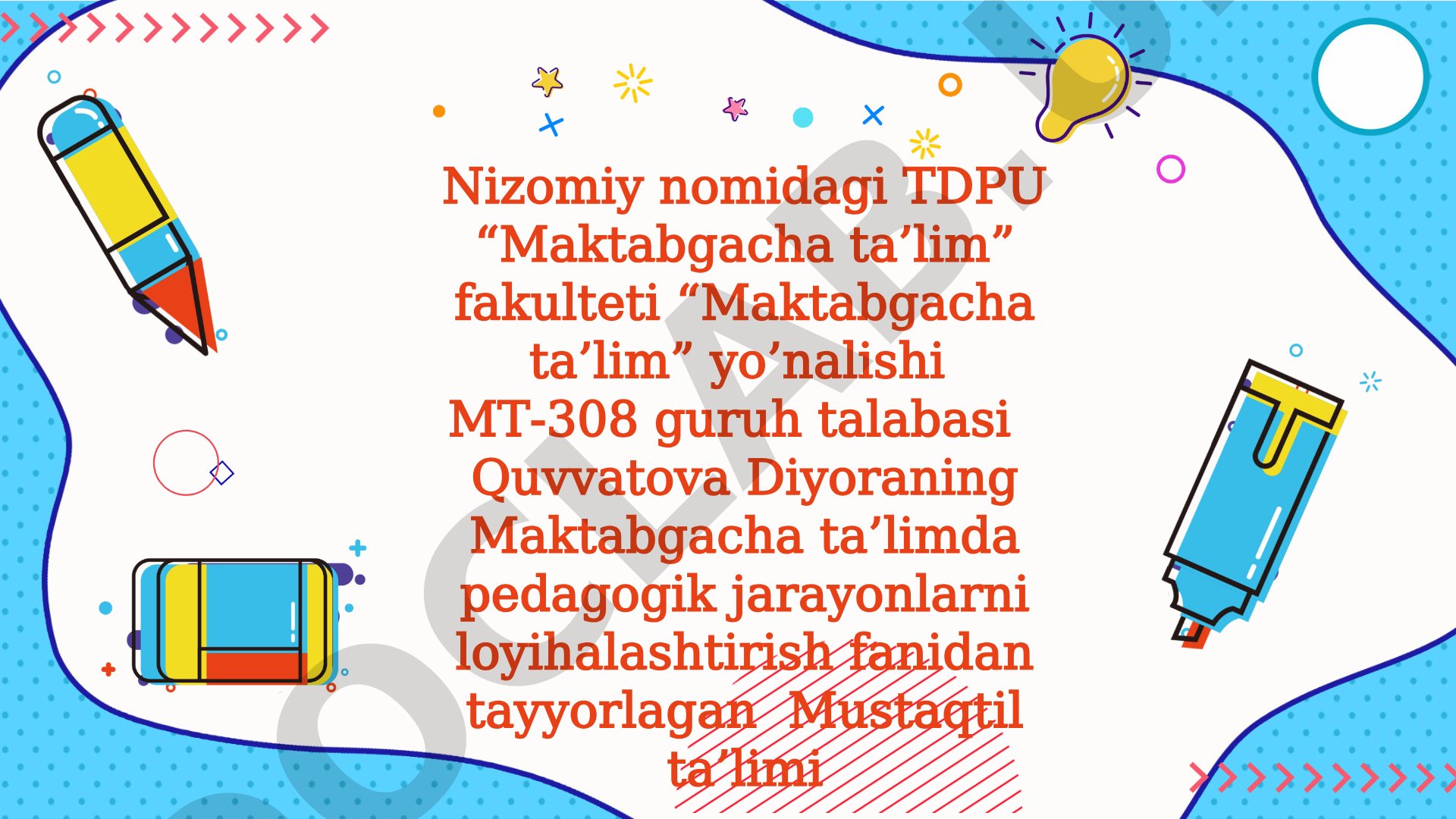Maktabgacha ta’limda pedagogik jarayonlarni loyihalashtirish fanidan tayyorlagan Mustaqtil ta’limi REJA