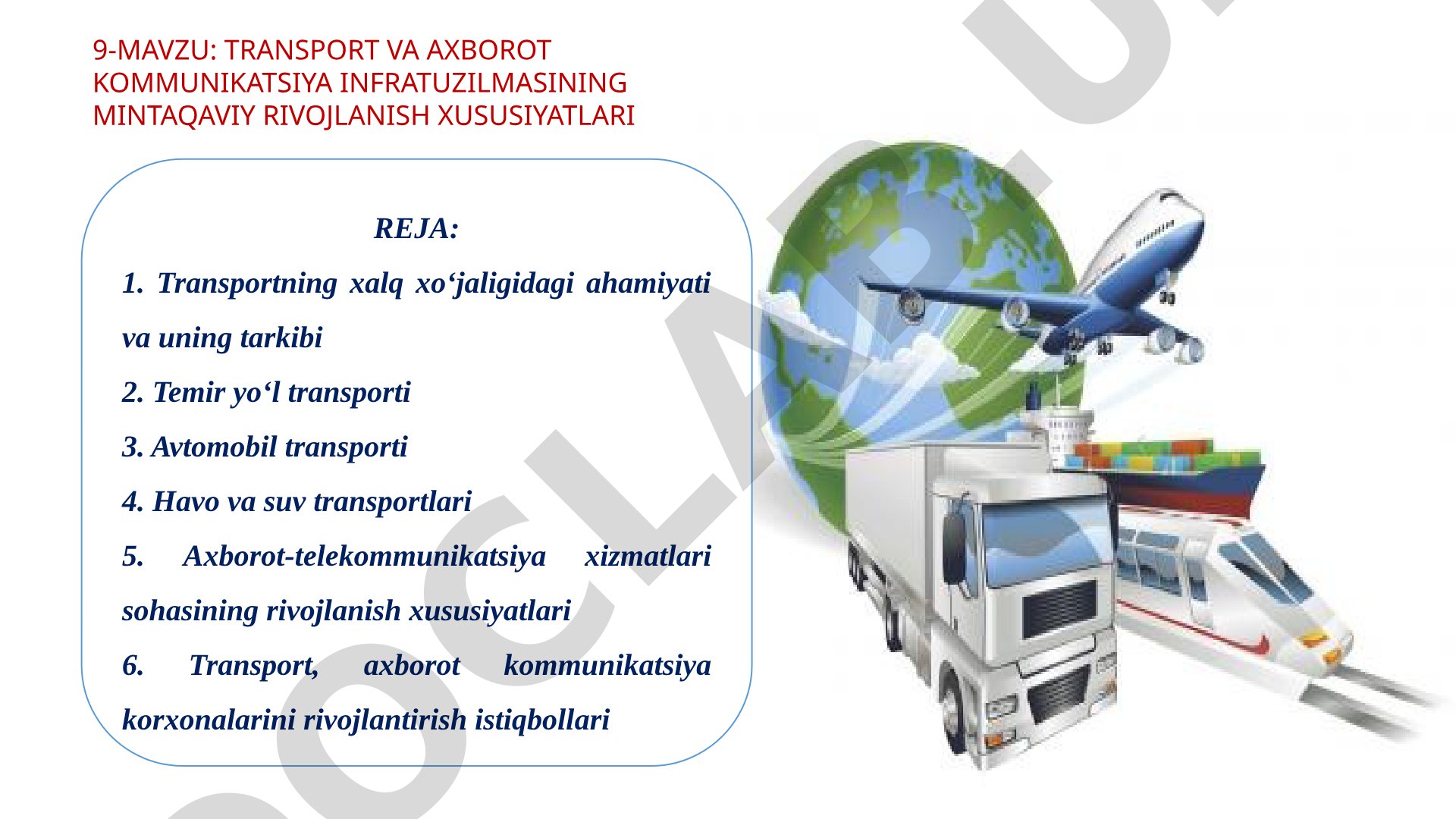 TRANSPORT VA AXBOROT KOMMUNIKATSIYA INFRATUZILMASINING MINTAQAVIY RIVOJLANISH XUSUSIYATLARI
