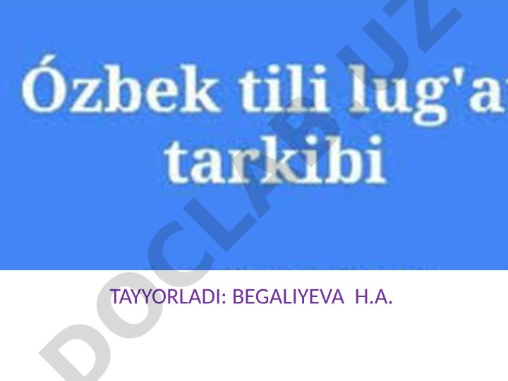 TAYYORLADI: BEGALIYEVA H.A.