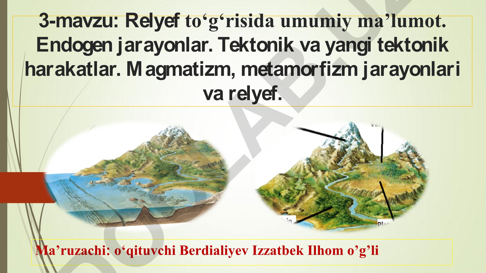 Relyef to'g'risida umumiy ma'lumot va endogen jarayonlar