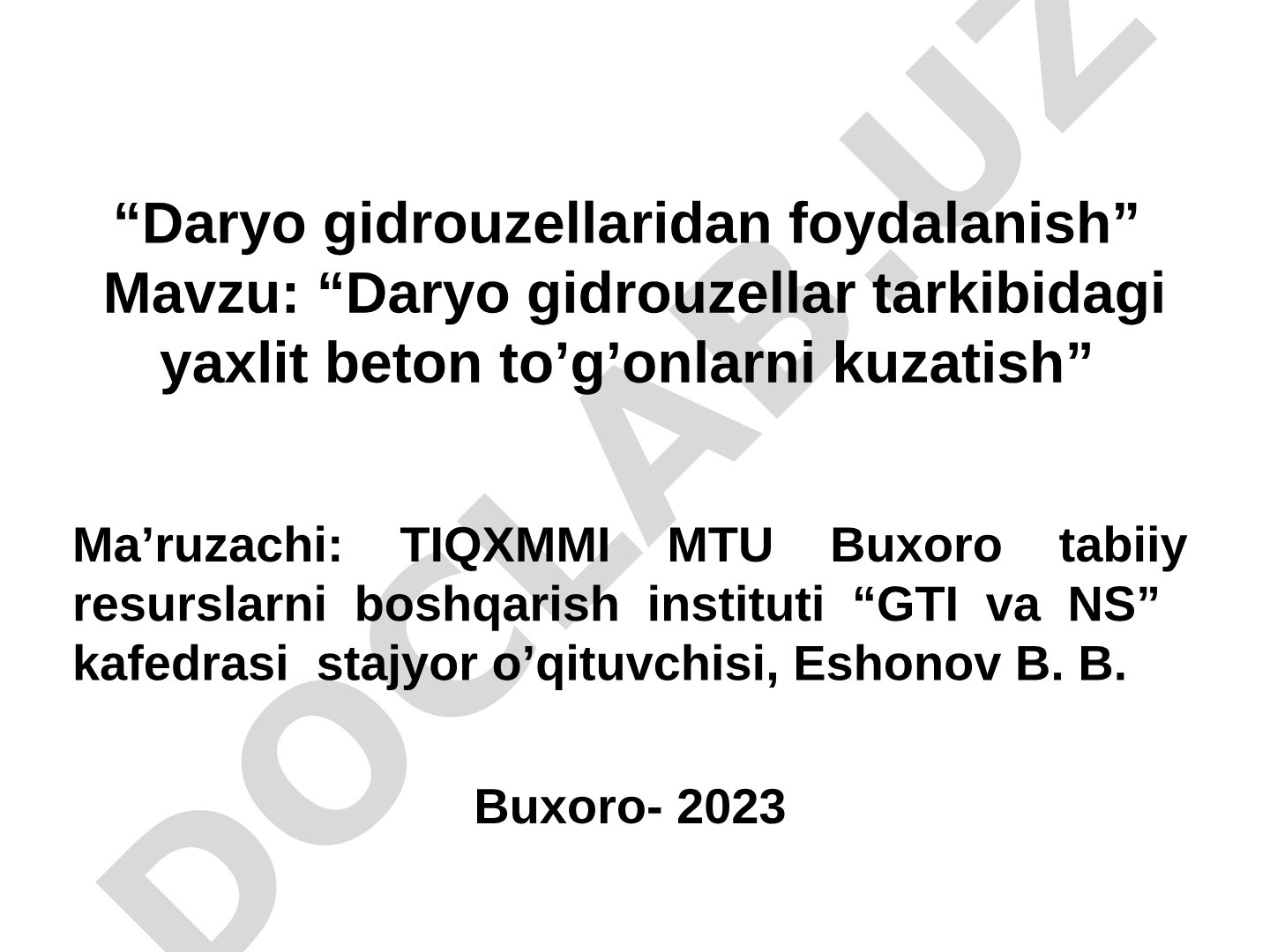 Daryo gidrouzеllar tarkibidagi yaxlit bеton to’g’onlarni kuzatish