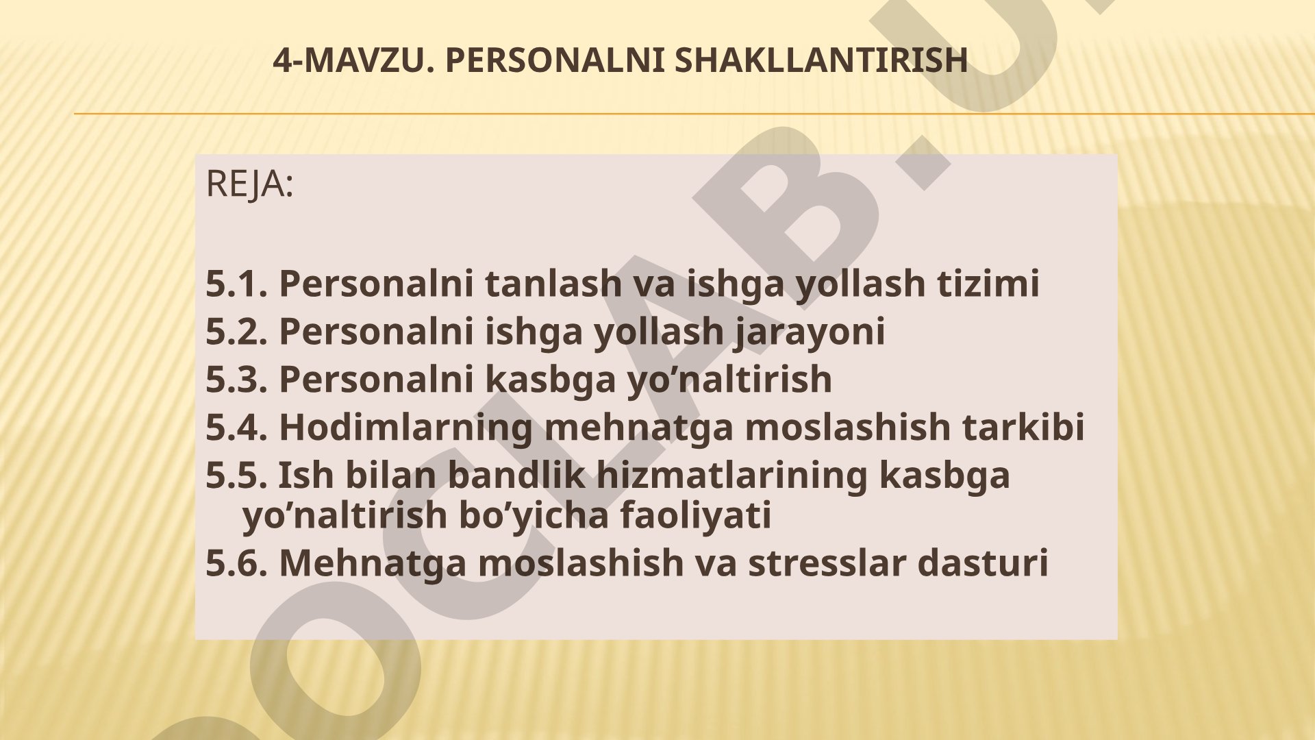 Personalni tanlash, ishga yollash, kasbga yo'naltirish va moslashish masalalari