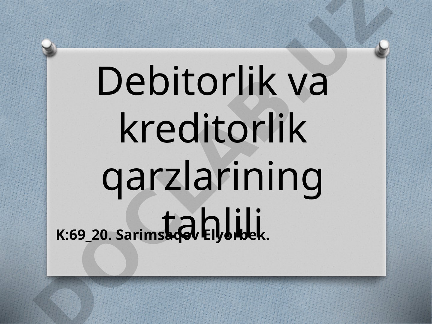 Debitorlik va kreditorlik qarzlarining tahlili