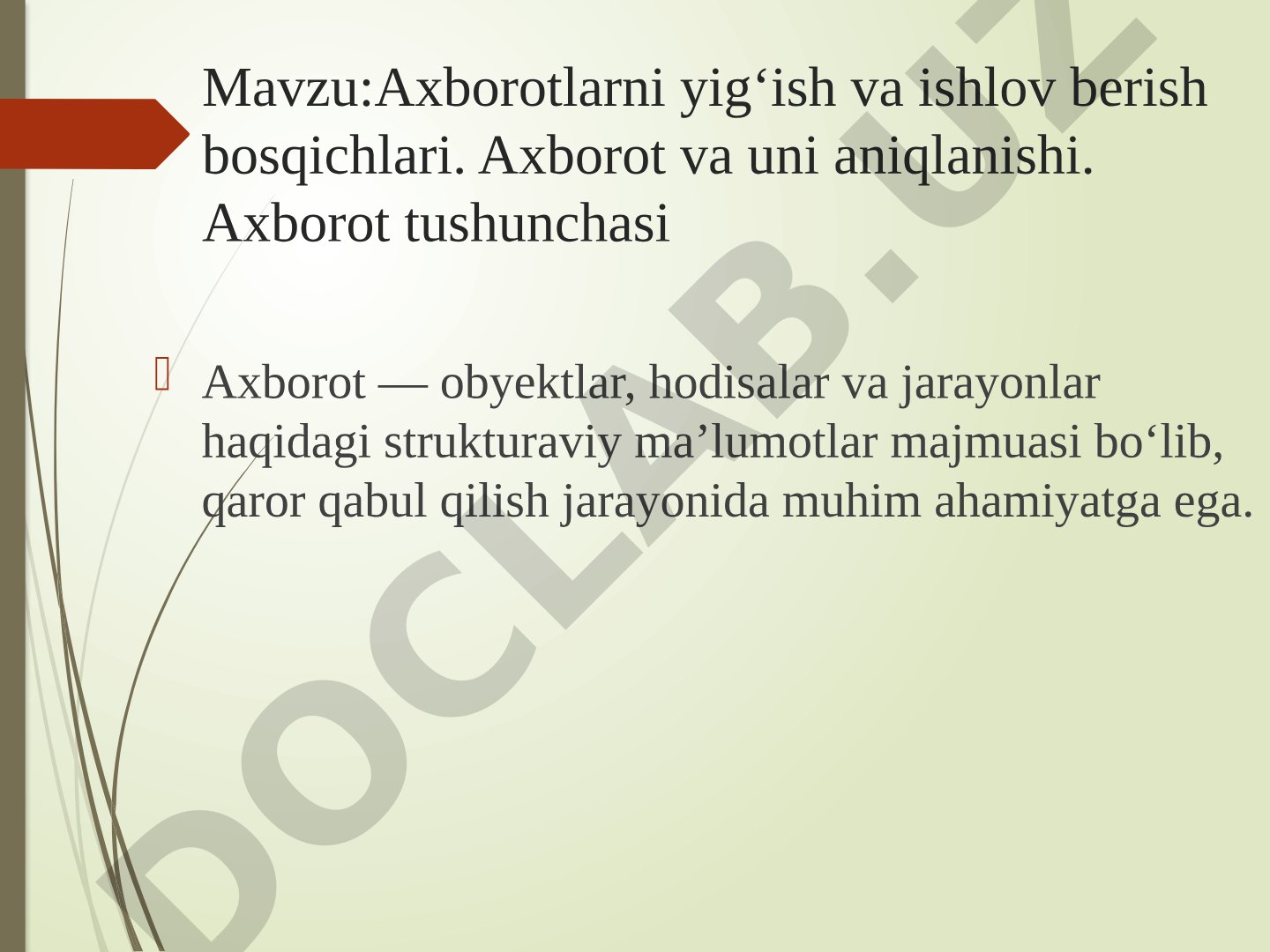 Axborotlarni yig‘ish va ishlov berish bosqichlari. Axborot va uni aniqlanishi
