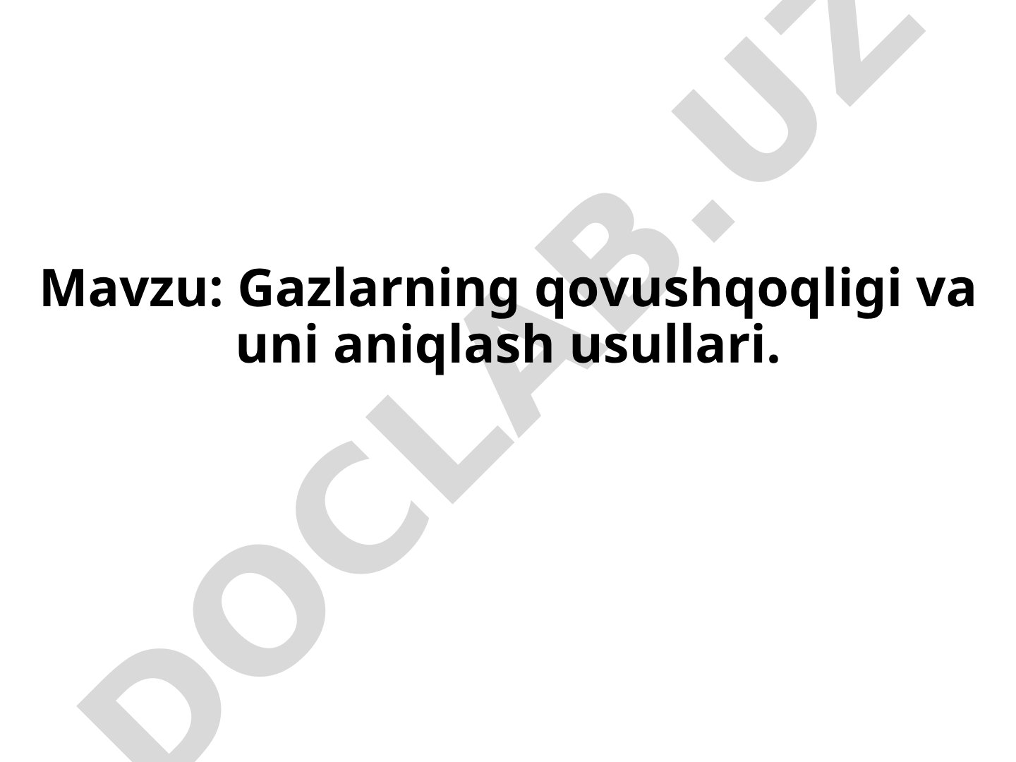 Gazlarning qovushqoqligi va uni aniqlash usullari