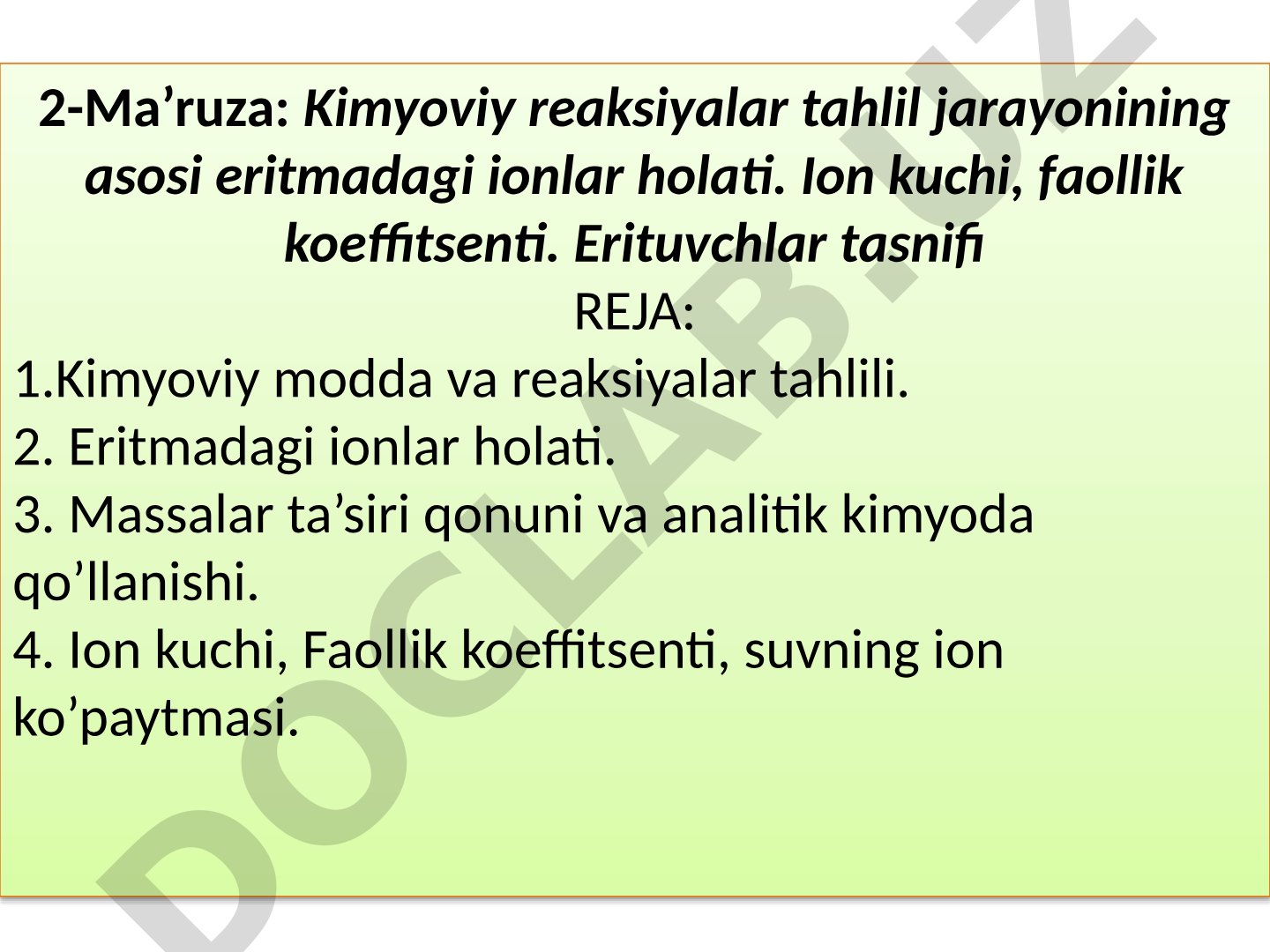 Kimyoviy reaksiyalar tahlil jarayonining asosi eritmadagi ionlar holati. Ion kuchi, faollik koeffitsenti. Erituvchilar tasnifi