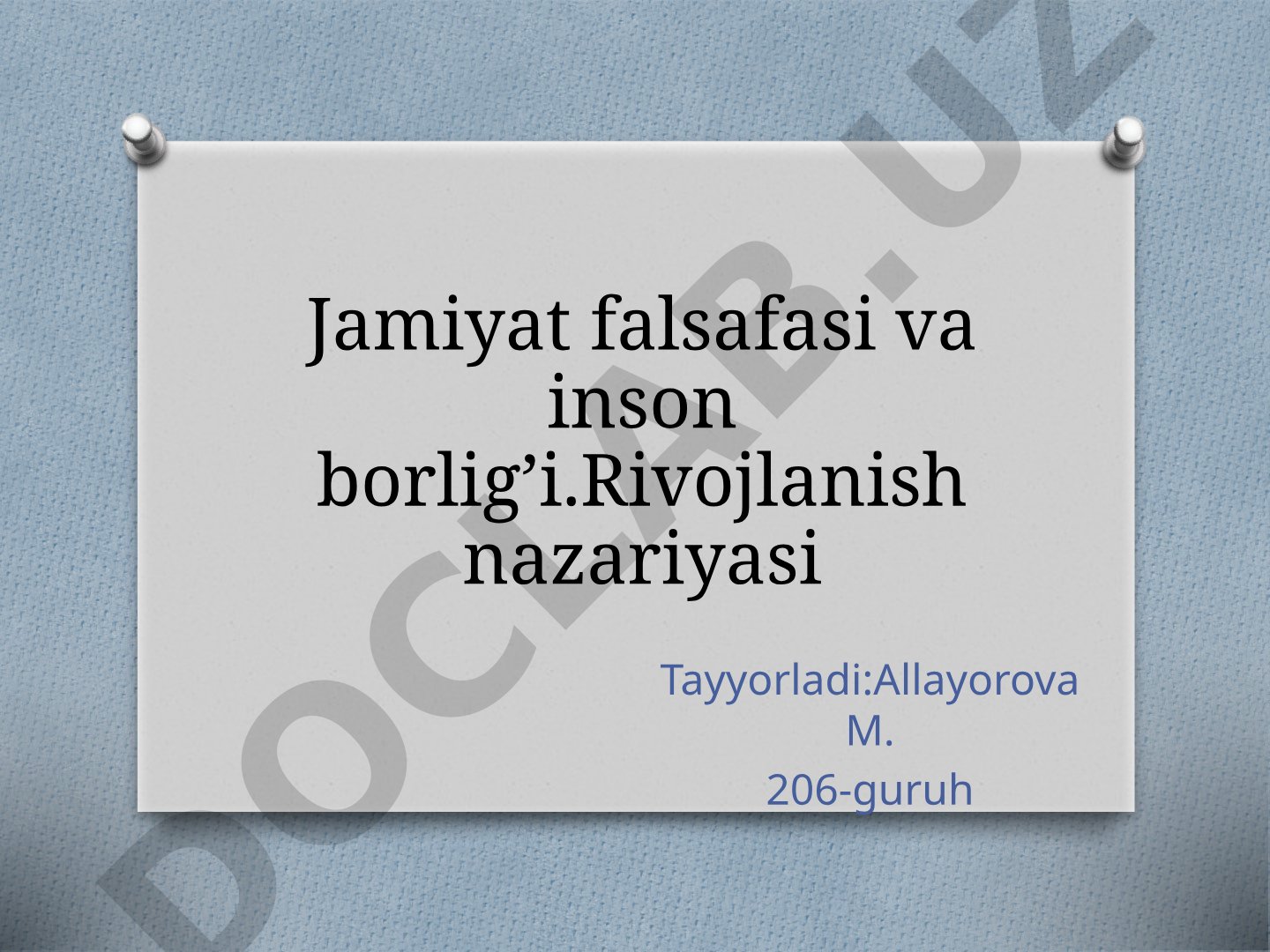 Jamiyat falsafasi va inson borlig’i. Rivojlanish nazariyasi